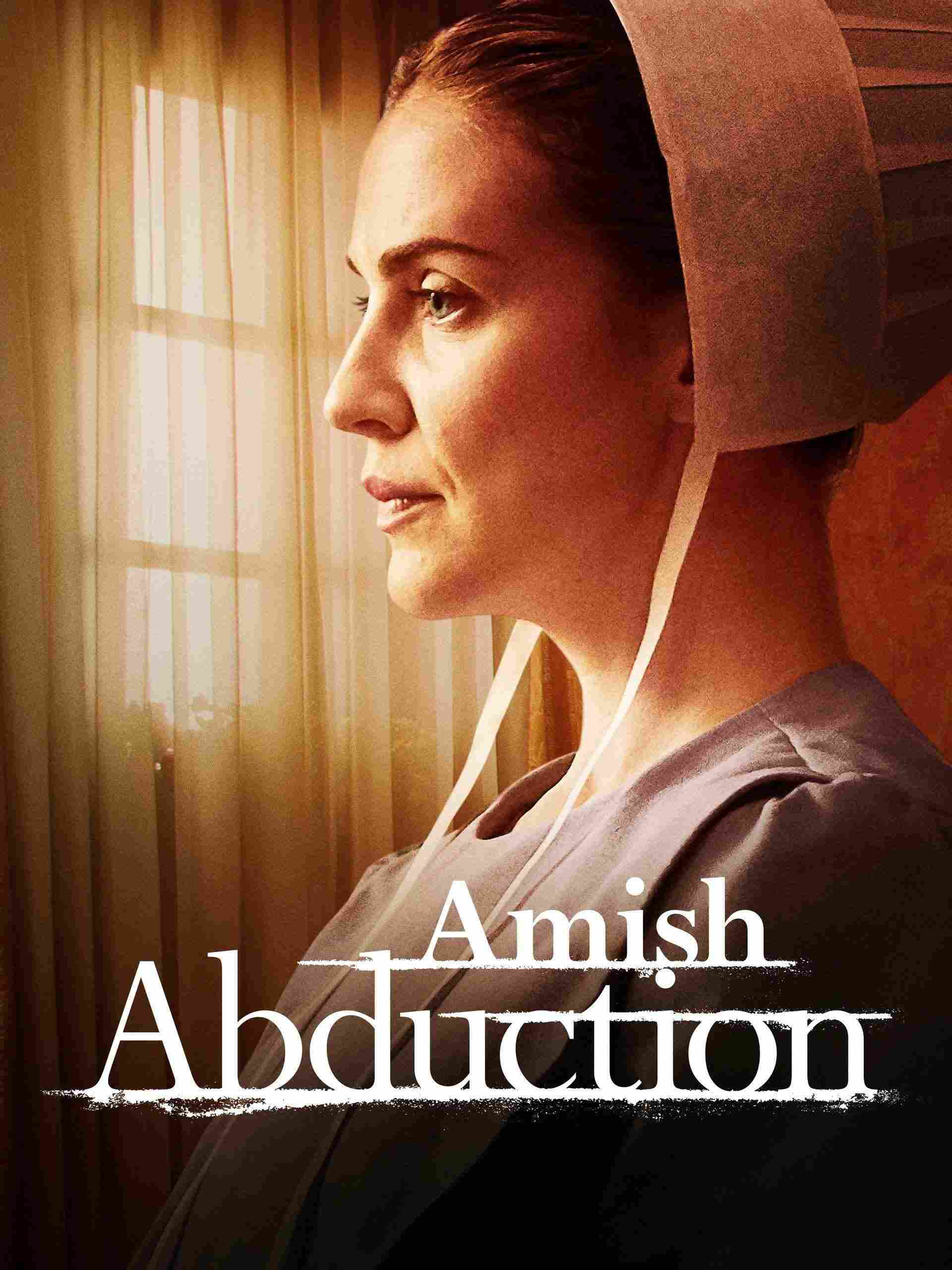 Poster chính thức của phim Phim Giật Gân, Phim Truyền Hình "Cưỡng Đoạt" (Amish Abduction - 2019), với sự tham gia của diễn viên Sara Canning và Steve Byers.