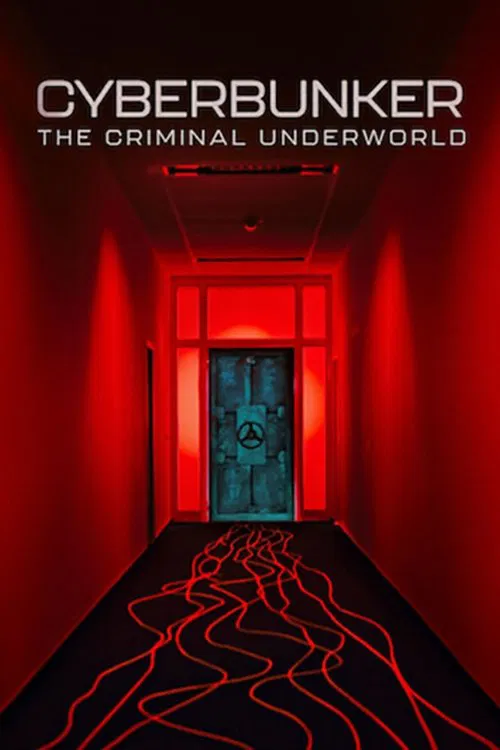 Poster chính thức của phim Phim Tài Liệu "Cyberbunker: Tội phạm thế giới ngầm" (Cyberbunker: The Criminal Underworld - 2023).