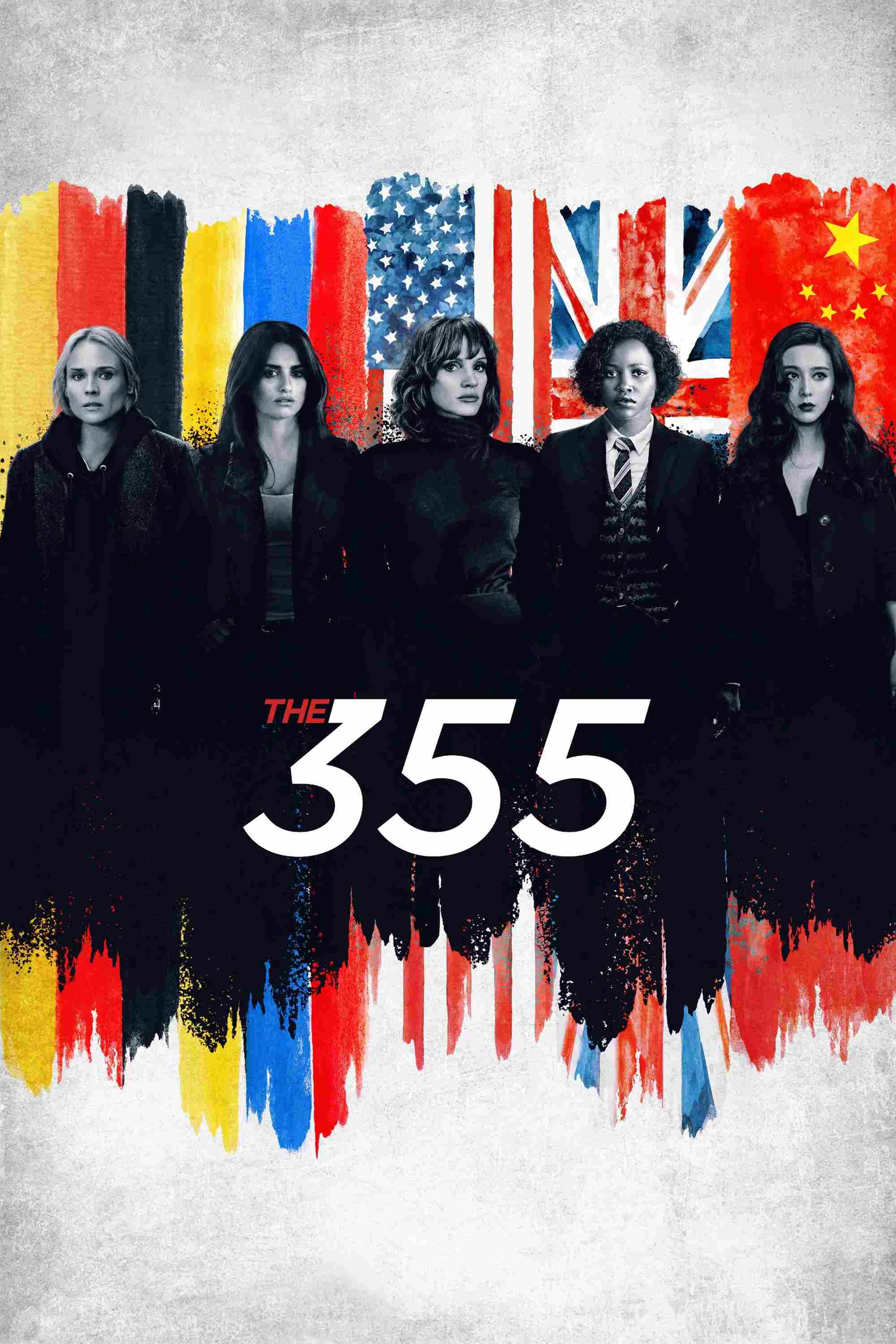 Poster chính thức của phim Phim Hành Động, Phim Phiêu Lưu "Đặc Vụ 355" (The 355 - 2022), với sự tham gia của diễn viên Jessica Chastain và Lupita Nyong'o.