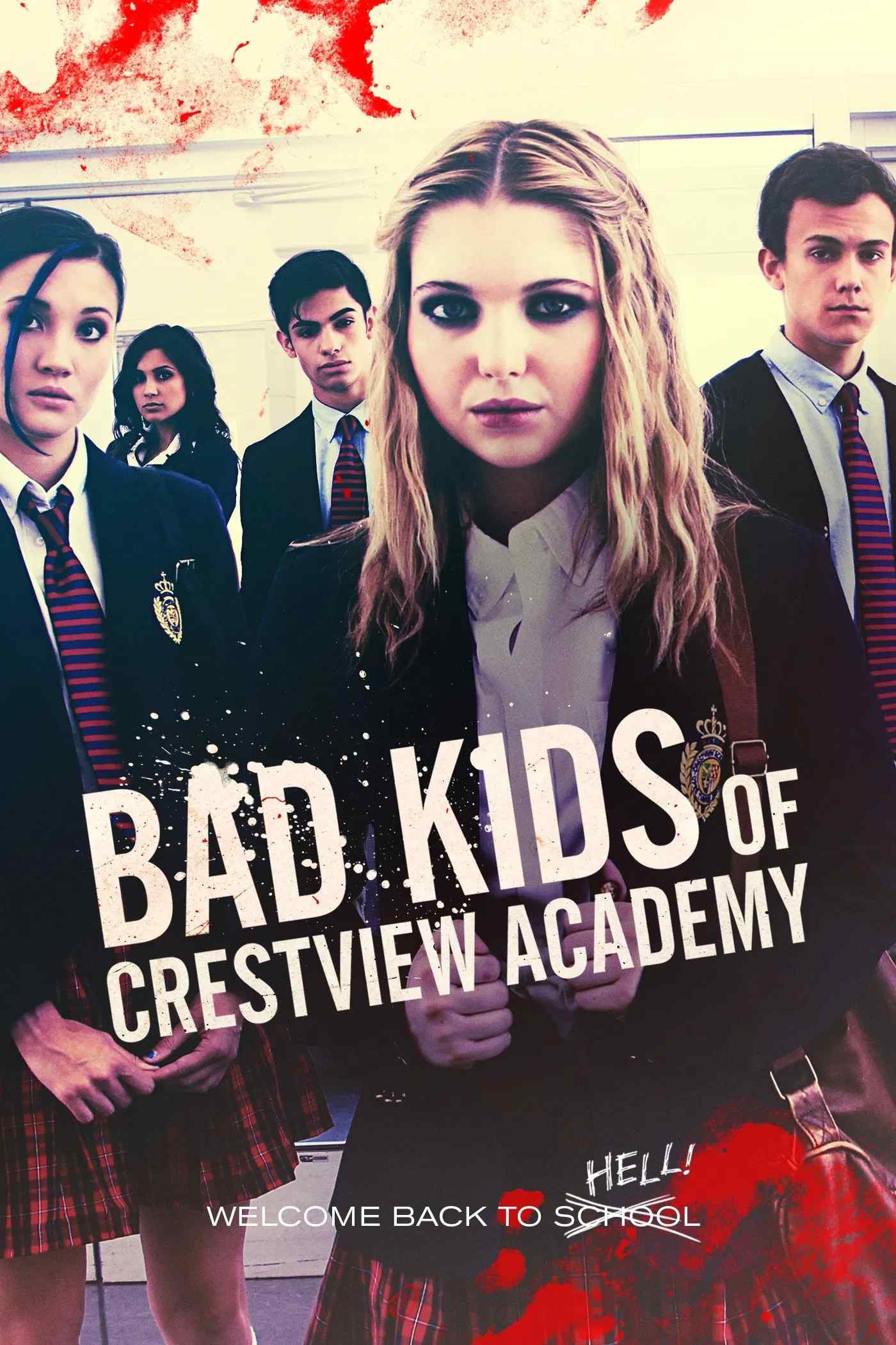Poster chính thức của phim Phim Hài, Phim Giả Tượng "Đám Trẻ Hư Hỏng Ở Học Viện Crestview" (Bad Kids of Crestview Academy - 2017), với sự tham gia của diễn viên Sammi Hanratty và Sophia Ali.