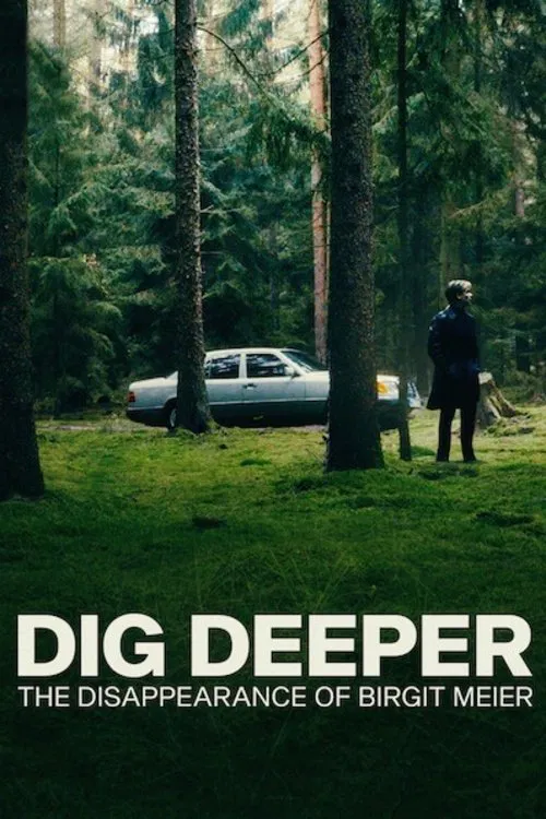 Poster chính thức của phim Phim Tài Liệu, Phim Hình Sự "Đào sâu: Vụ mất tích của Birgit Meier" (Dig Deeper: The Disappearance of Birgit Meier - 2021), với sự tham gia của diễn viên Frederic Heidorn.