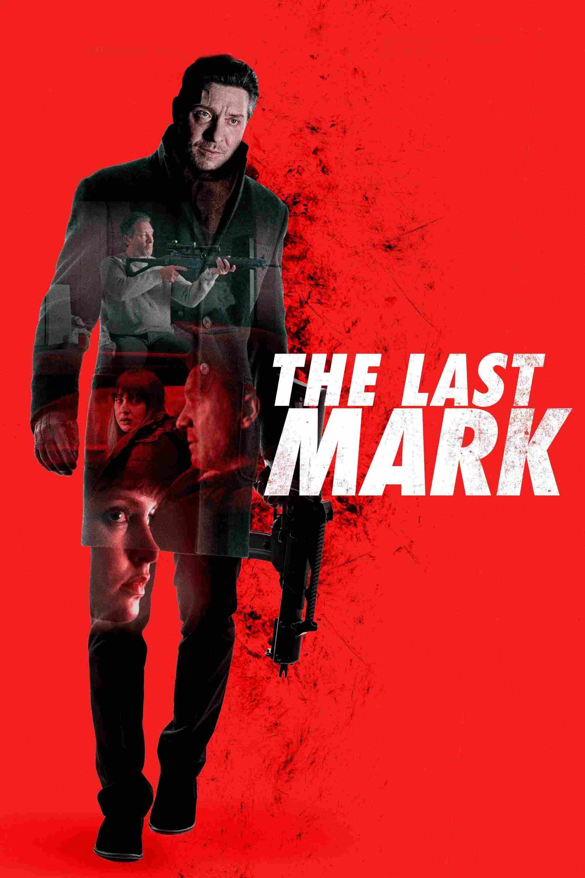 Poster chính thức của phim Phim Hành Động, Phim Giật Gân "Dấu Ấn Cuối Cùng" (The Last Mark - 2022), với sự tham gia của diễn viên Alexia Fast và Shawn Doyle.