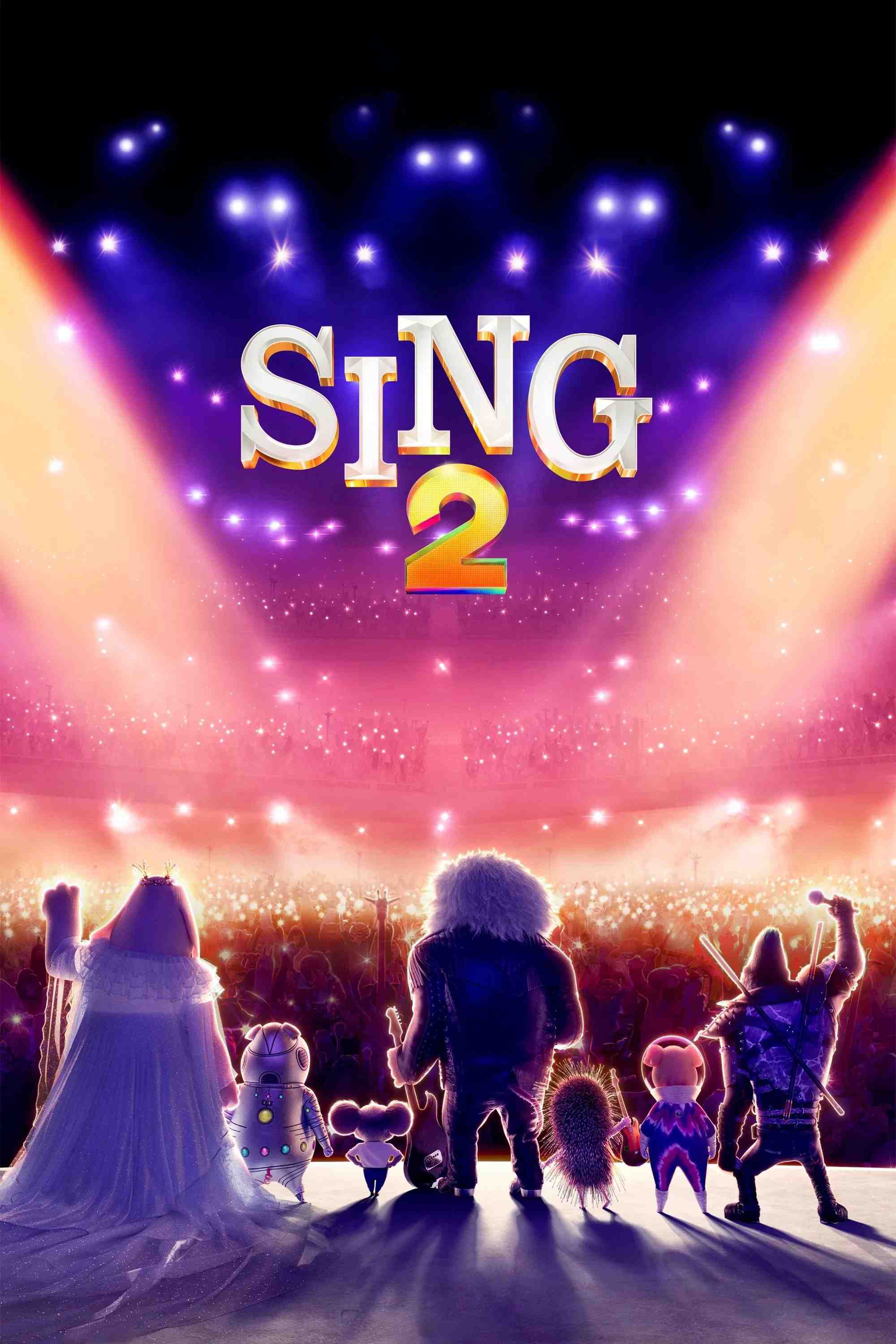 Poster chính thức của phim Phim Gia Đình, Phim Hài "Đấu Trường Âm Nhạc 2" (Sing 2 - 2021), với sự tham gia của diễn viên Matthew McConaughey và Reese Witherspoon.
