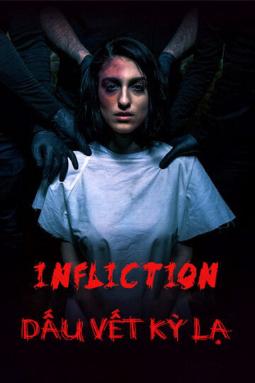Poster chính thức của phim "Dấu Vết Kỳ Lạ" (Infliction - 2010), với sự tham gia của diễn viên Catherine Sng.