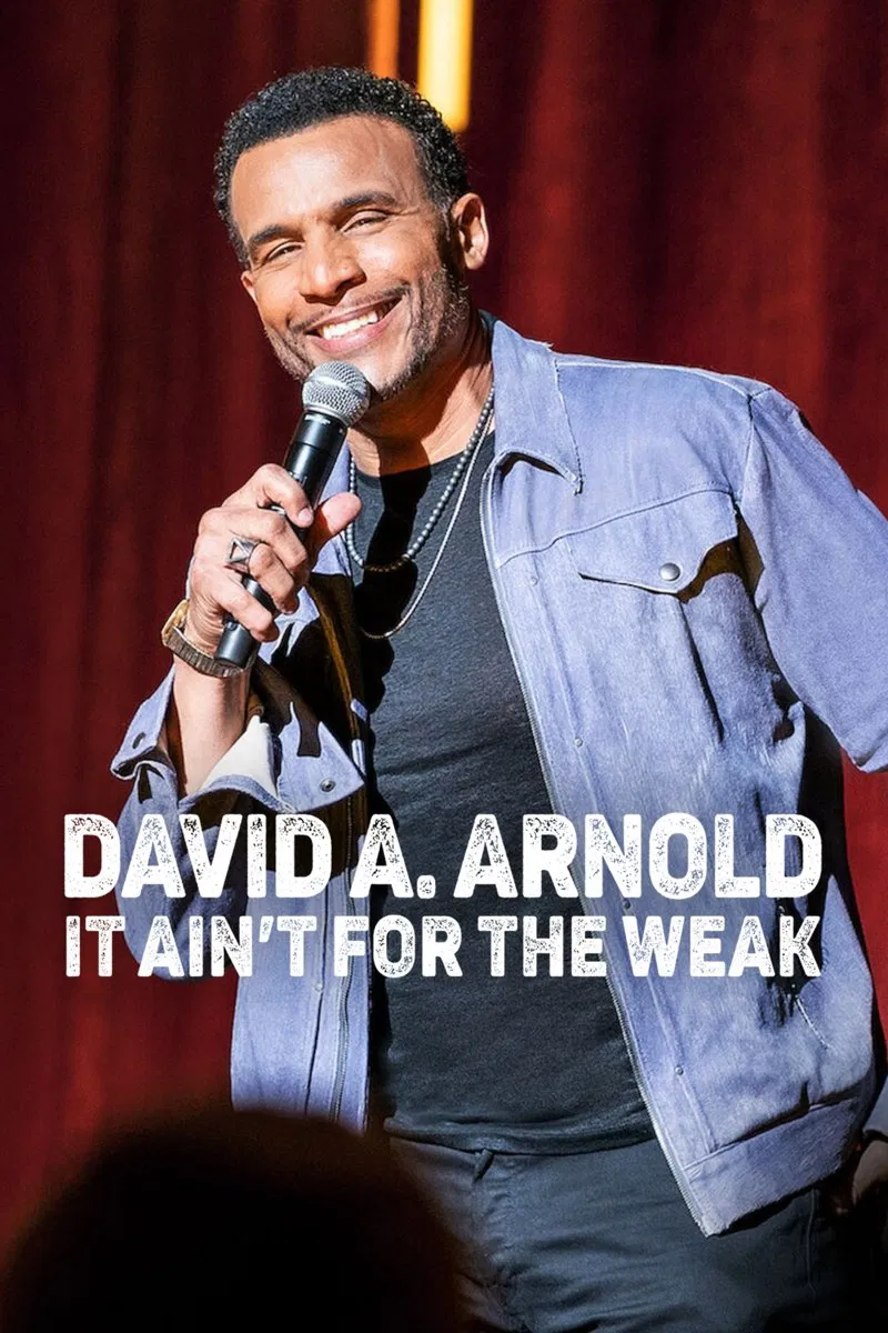 Poster chính thức của phim Phim Hài "David A. Arnold: Không Dành Cho Kẻ Yếu Đuối" (David A. Arnold: It Ain't for the Weak - 2022), với sự tham gia của diễn viên David A. Arnold.