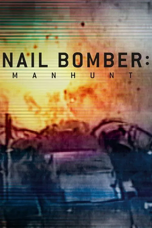 Poster chính thức của phim Phim Hình Sự, Phim Tài Liệu "David Copeland: Kẻ Đánh Bom Đinh London" (Nail Bomber: Manhunt - 2021), với sự tham gia của diễn viên Tony Blair.