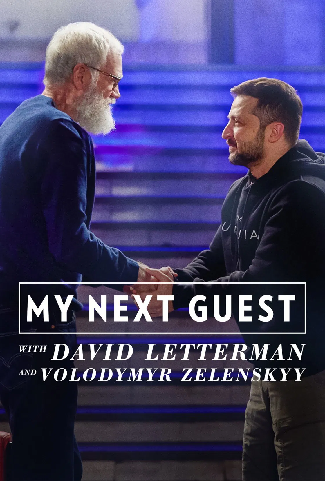 Poster chính thức của phim Phim Tài Liệu "David Letterman: Vị khách tiếp theo là Volodymyr Zelenskyy" (My Next Guest with David Letterman and Volodymyr Zelenskyy - 2022), với sự tham gia của diễn viên David Letterman và Volodymyr Zelenskyy.