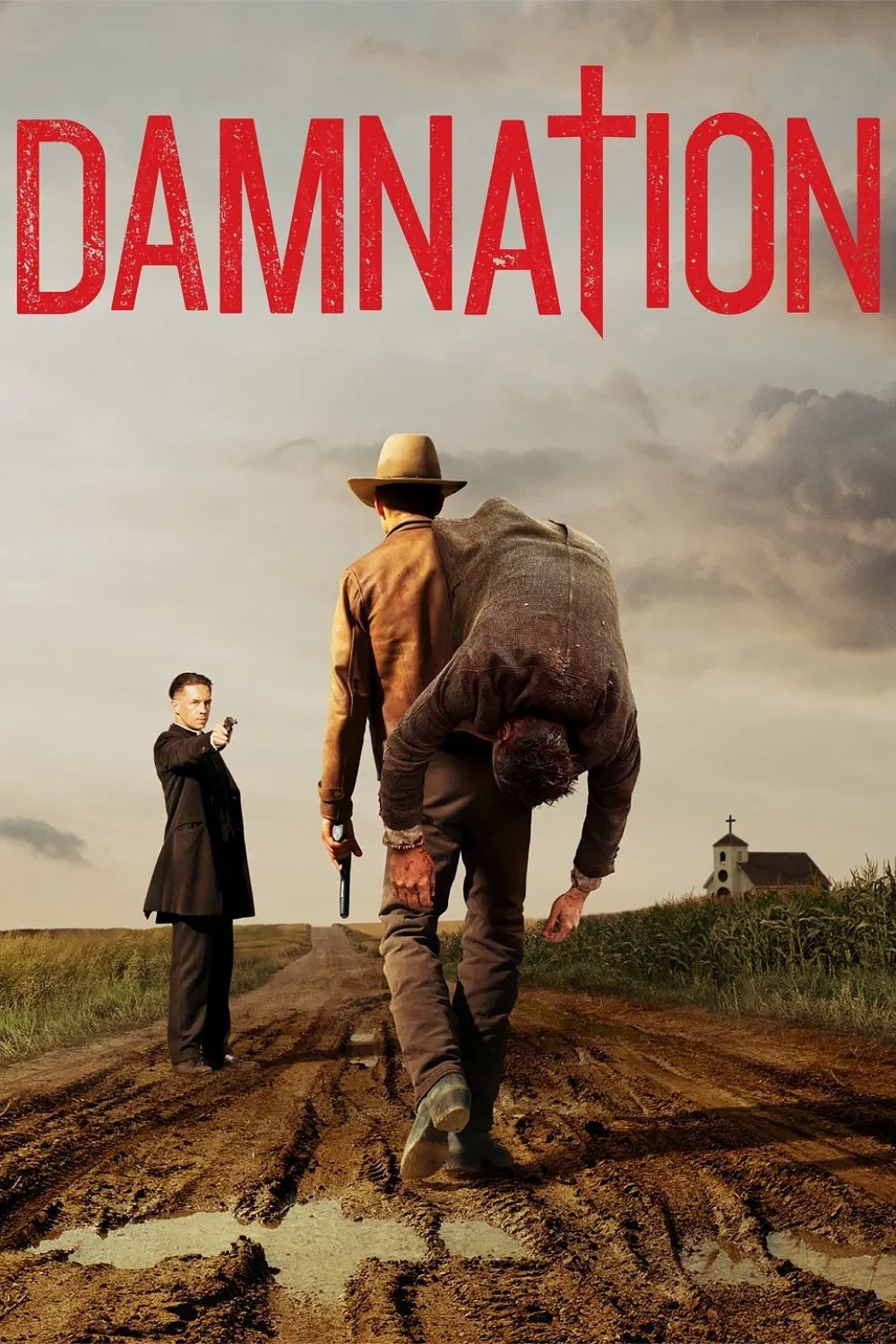 Poster chính thức của phim Phim Miền Tây "Đày đọa" (Damnation - 2017), với sự tham gia của diễn viên Killian Scott và Logan Marshall-Green.