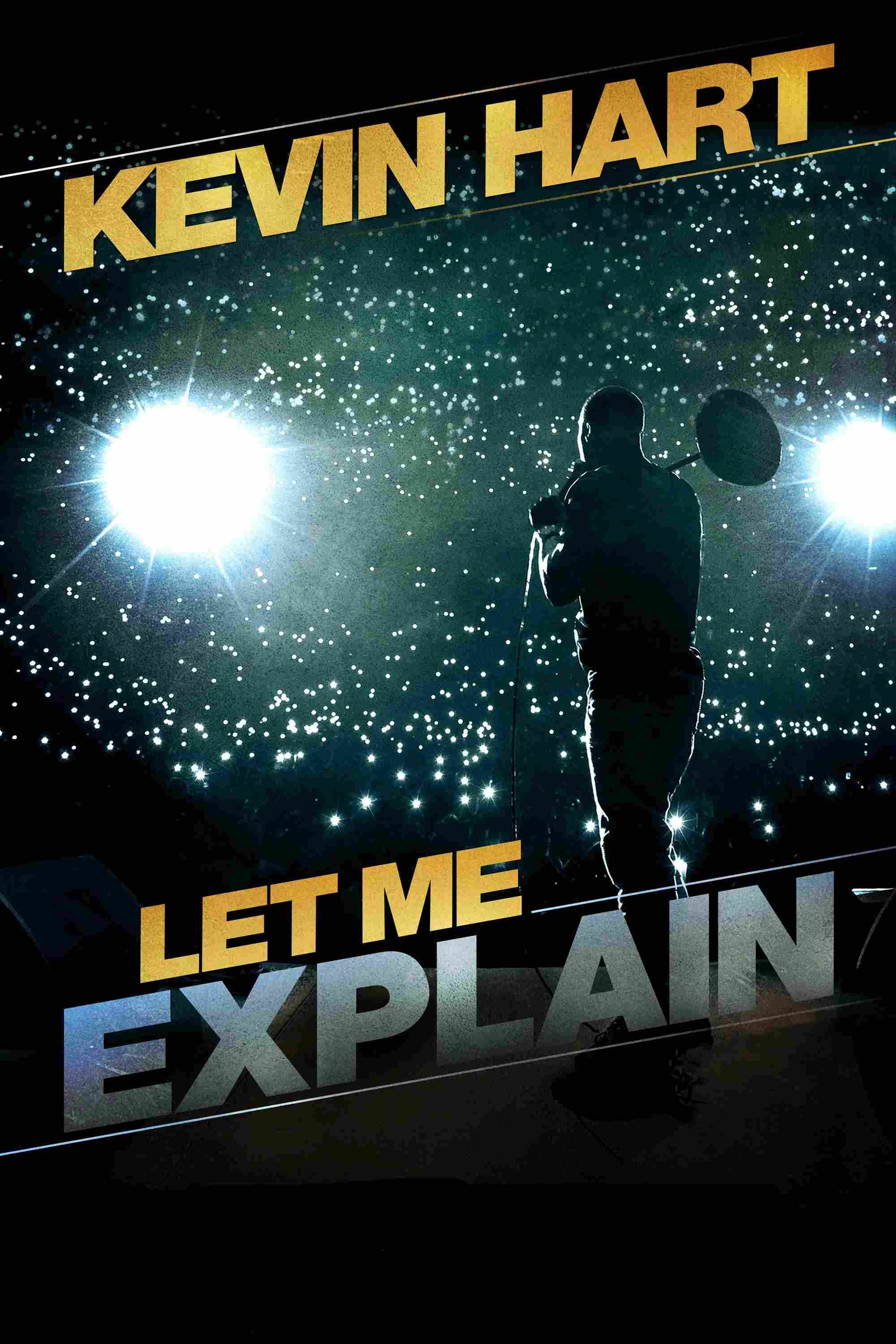 Poster chính thức của phim Phim Hài, Phim Tài Liệu "Để Tôi Giải Thích – Kevin Hart" (Kevin Hart: Let Me Explain - 2013), với sự tham gia của diễn viên Kevin Hart và David Terrell.