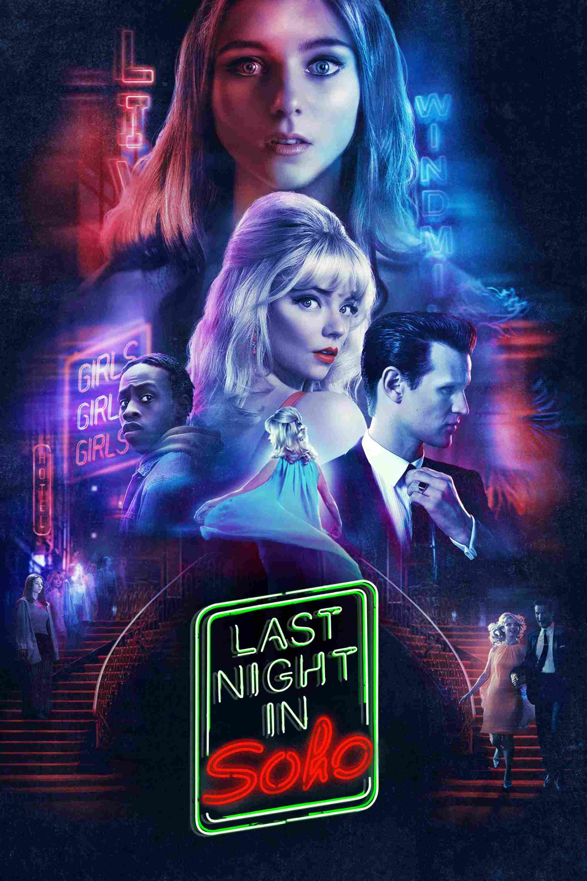 Poster chính thức của phim Phim Kinh Dị, Phim Bí Ẩn "Đêm Trước Ở Soho" (Last Night in Soho - 2021), với sự tham gia của diễn viên Thomasin McKenzie và Anya Taylor-Joy.