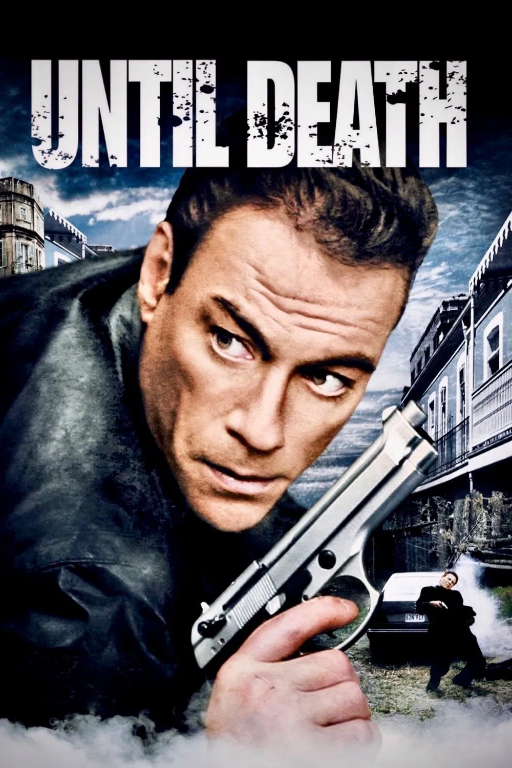 Poster chính thức của phim Phim Hành Động, Phim Giật Gân "Đến Phút Cuối Cùng" (Until Death - 2007), với sự tham gia của diễn viên Jean-Claude Van Damme và Selina Giles.