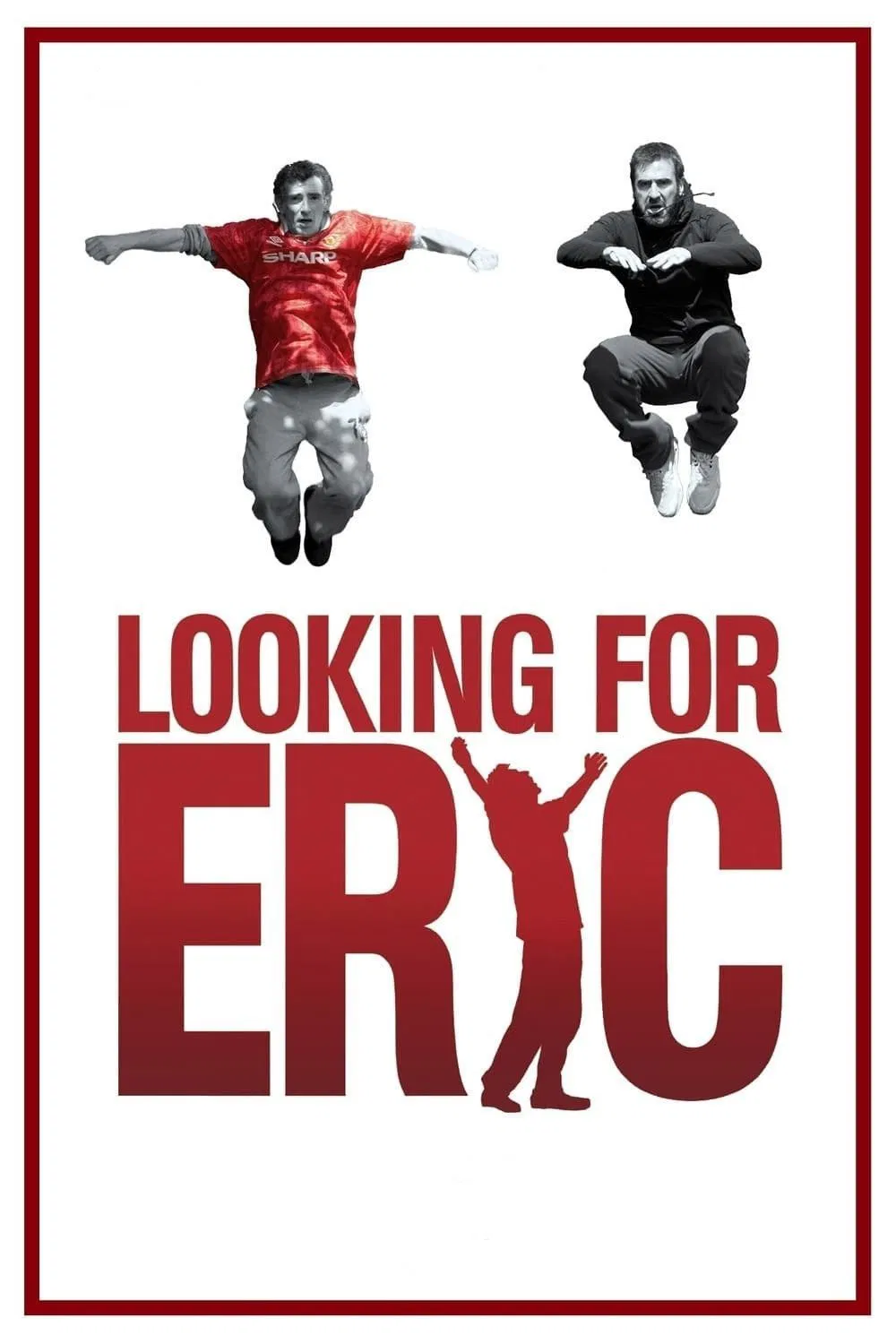 Poster chính thức của phim Phim Tâm Lý, Phim Hài "Đi Tìm Eric" (Looking for Eric - 2009), với sự tham gia của diễn viên Éric Cantona và Steve Evets.