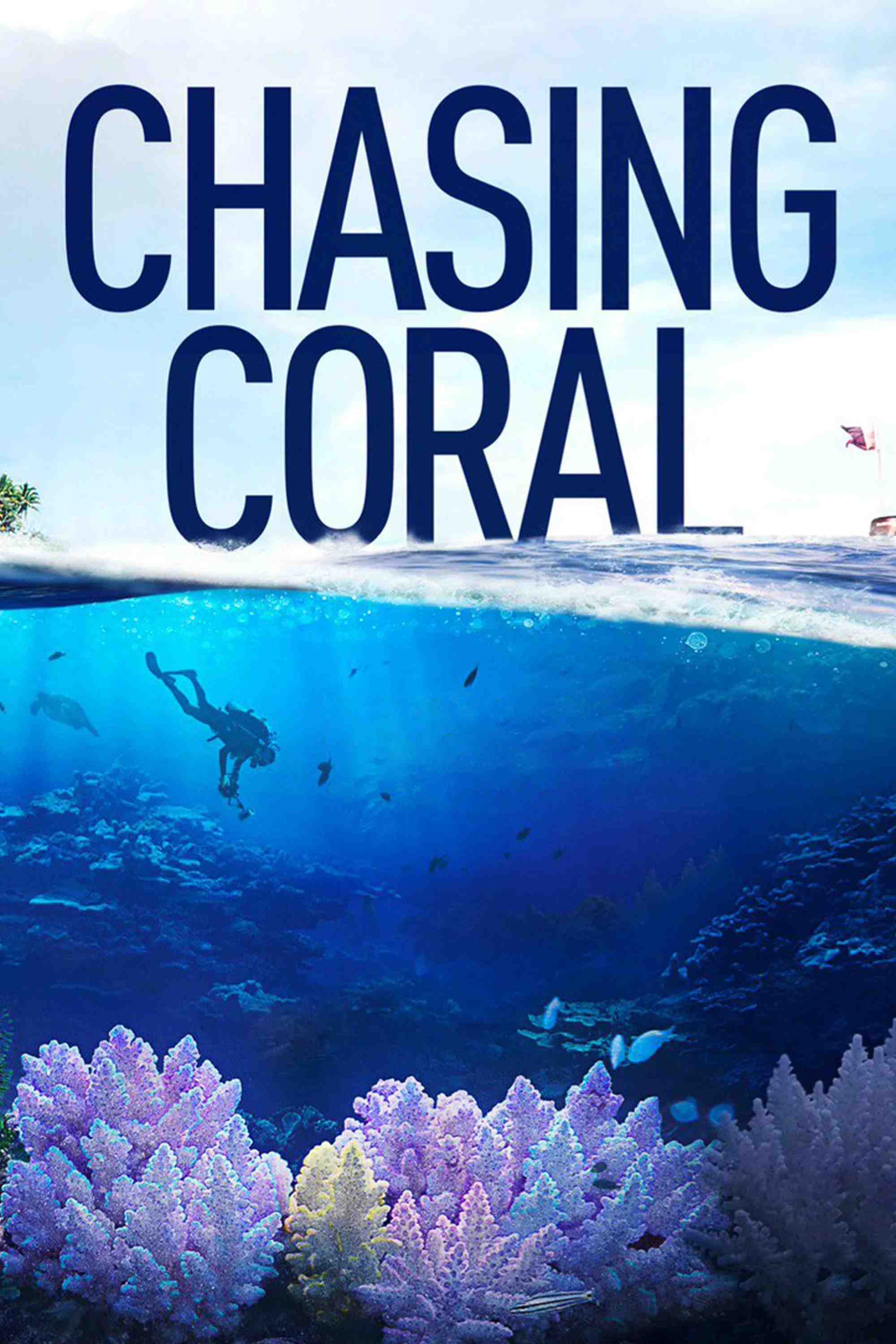 Poster chính thức của phim Phim Tài Liệu "Đi tìm san hô" (Chasing Coral - 2017).