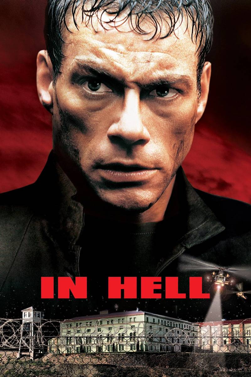 Poster chính thức của phim Phim Hành Động, Phim Tâm Lý "Địa Ngục Trần Gian" (In Hell - 2003), với sự tham gia của diễn viên Jean-Claude Van Damme và Lawrence Taylor.