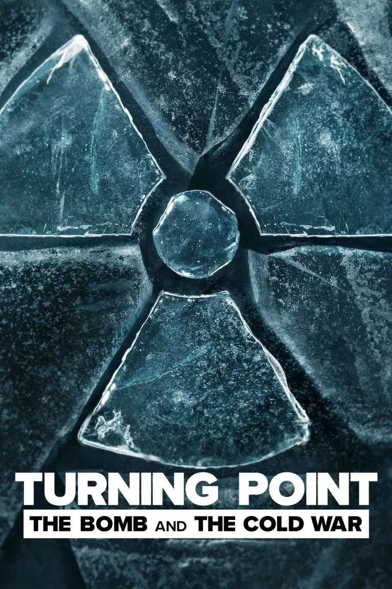 Poster chính thức của phim Phim Tài Liệu "Điểm ngoặt: Bom nguyên tử và Chiến tranh Lạnh" (Turning Point: The Bomb and the Cold War - 2024).