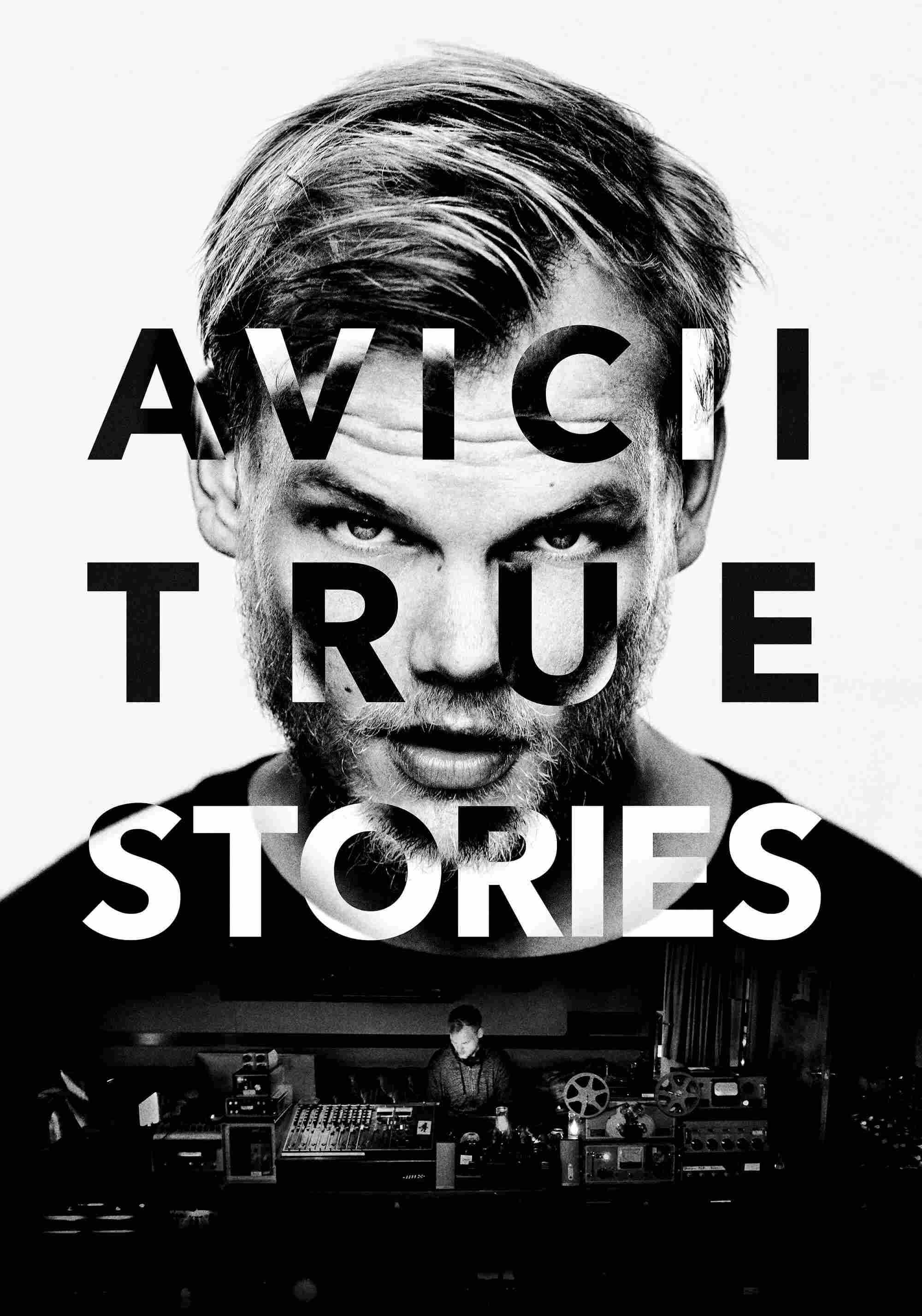 Poster chính thức của phim Phim Ca Nhạc, Phim Tài Liệu "DJ Avicii và Những Câu Chuyện Có Thật" (Avicii: True Stories - 2017), với sự tham gia của diễn viên Avicii và David Guetta.