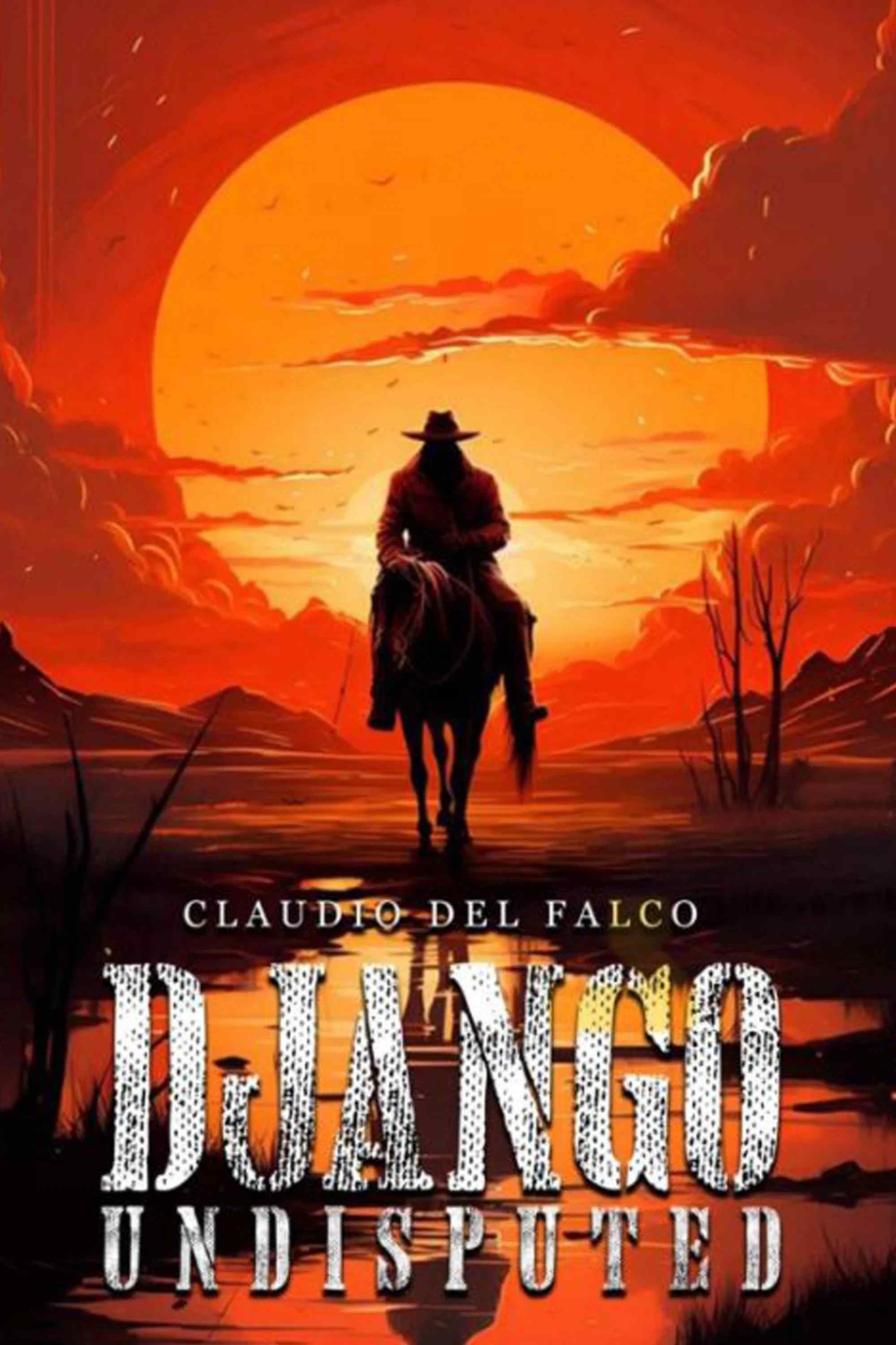 Poster chính thức của phim Phim Miền Tây "Django Undisputed" (Django Undisputed - 2024), với sự tham gia của diễn viên Claudio Del Falco và Tomas Arana.