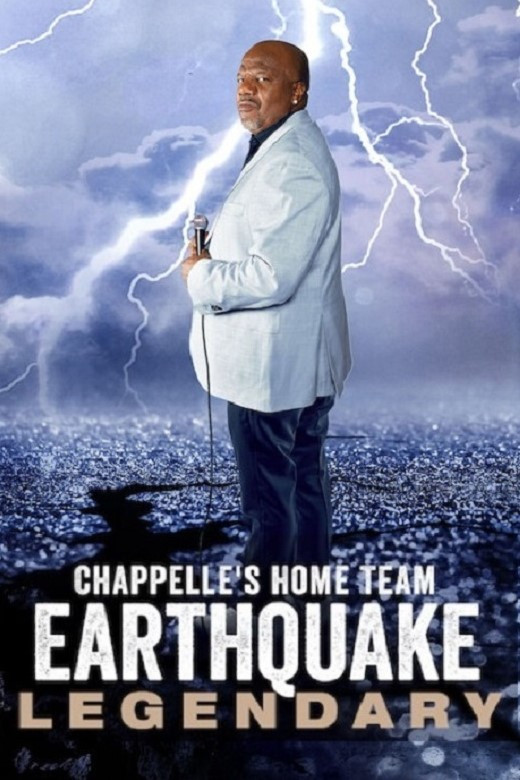 Poster chính thức của phim Phim Hài "Đội Chủ Nhà Chappelle - Earthquake: Legendary" (Chappelle's Home Team - Earthquake: Legendary - 2022), với sự tham gia của diễn viên Earthquake.