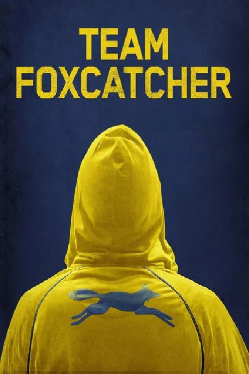 Poster chính thức của phim Phim Tài Liệu "Đội Foxcatcher" (Team Foxcatcher - 2016), với sự tham gia của diễn viên Nancy Schultz và Mark Schultz.