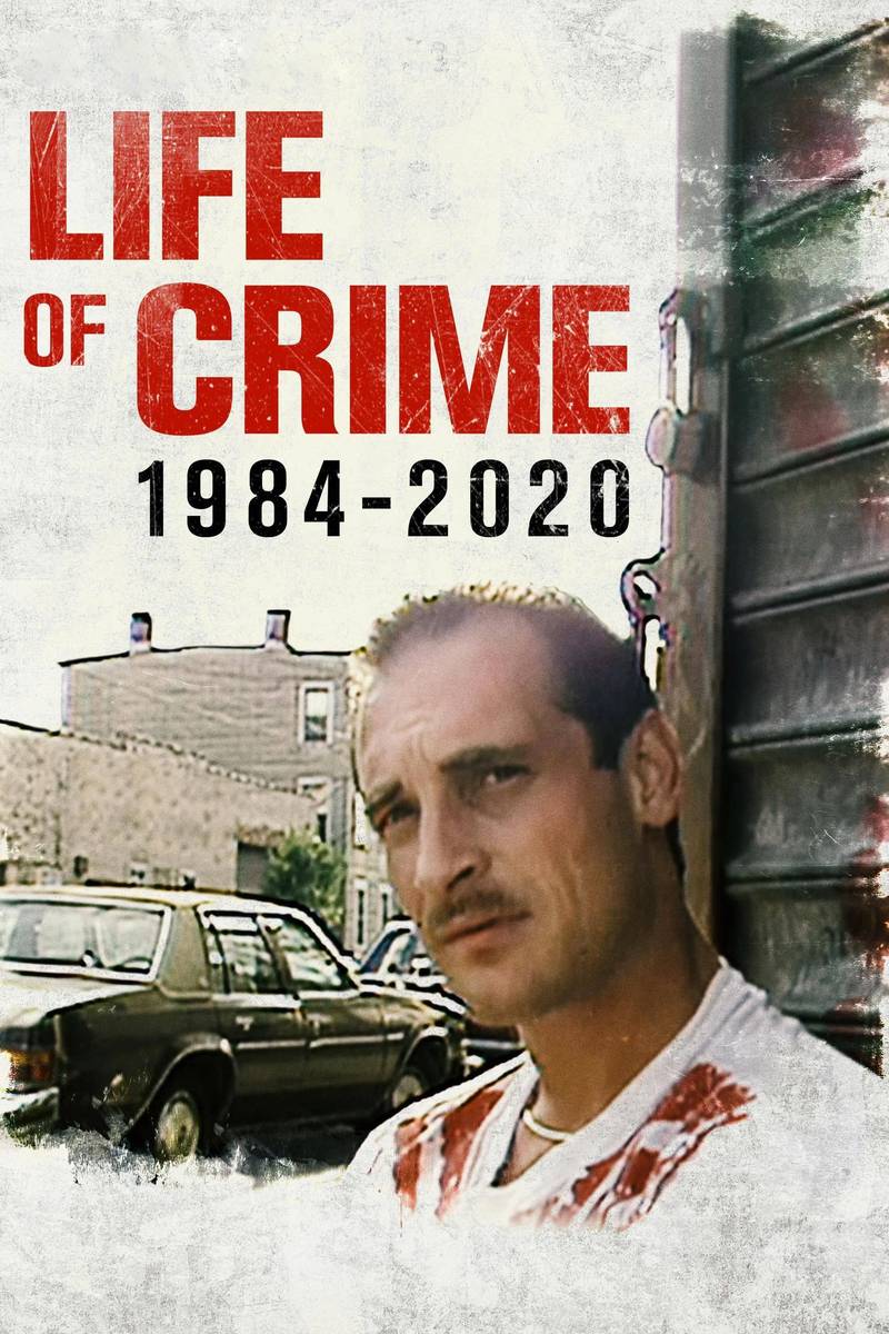 Poster chính thức của phim Phim Tài Liệu, Phim Tâm Lý "Đời Tội Phạm 1984-2020" (Life of Crime: 1984-2020 - 2021).