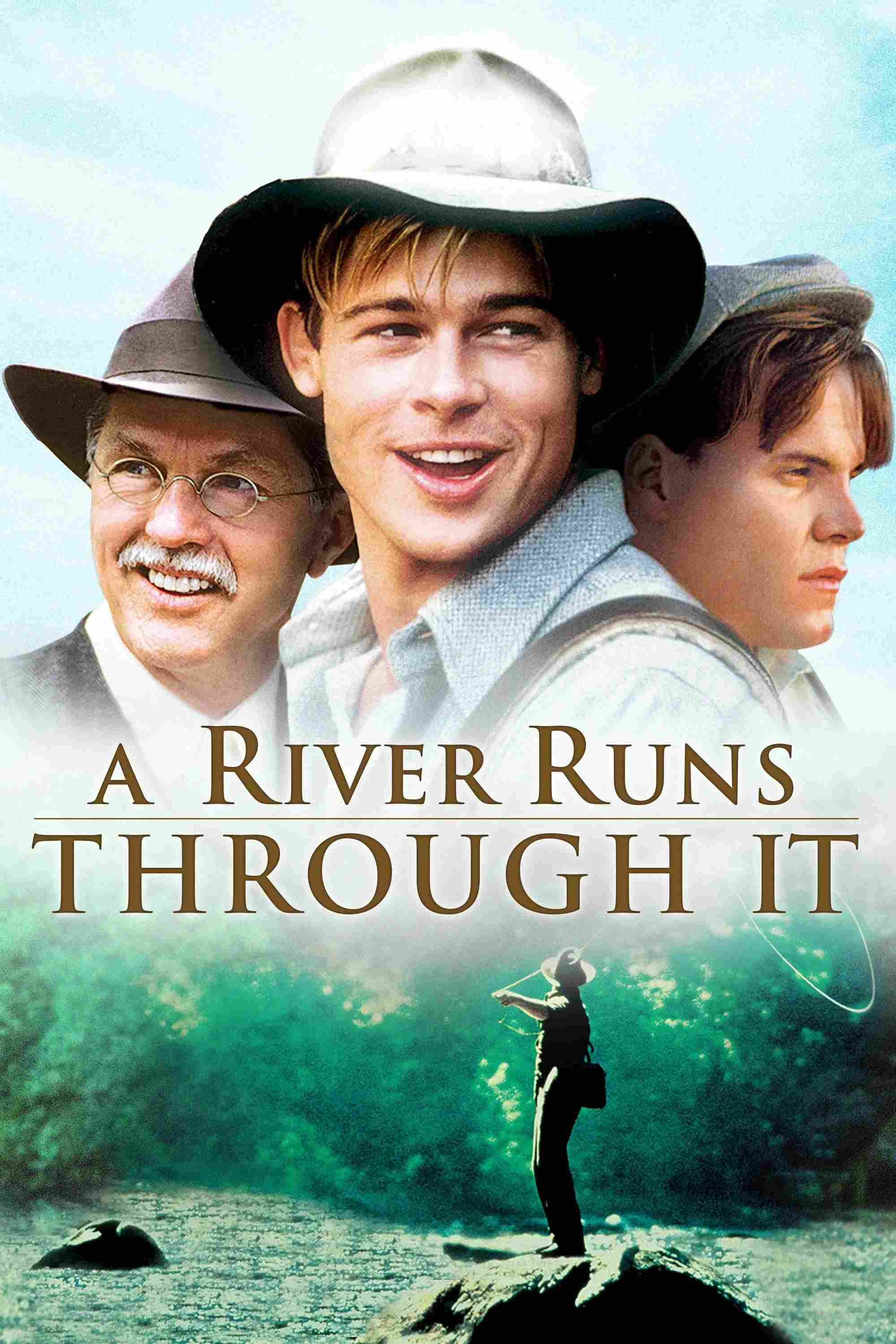 Poster chính thức của phim Phim Tâm Lý, Phim Gia Đình "Dòng Sông: Chứng Nhân Cuộc Đời" (A River Runs Through It - 1992), với sự tham gia của diễn viên Craig Sheffer và Brad Pitt.