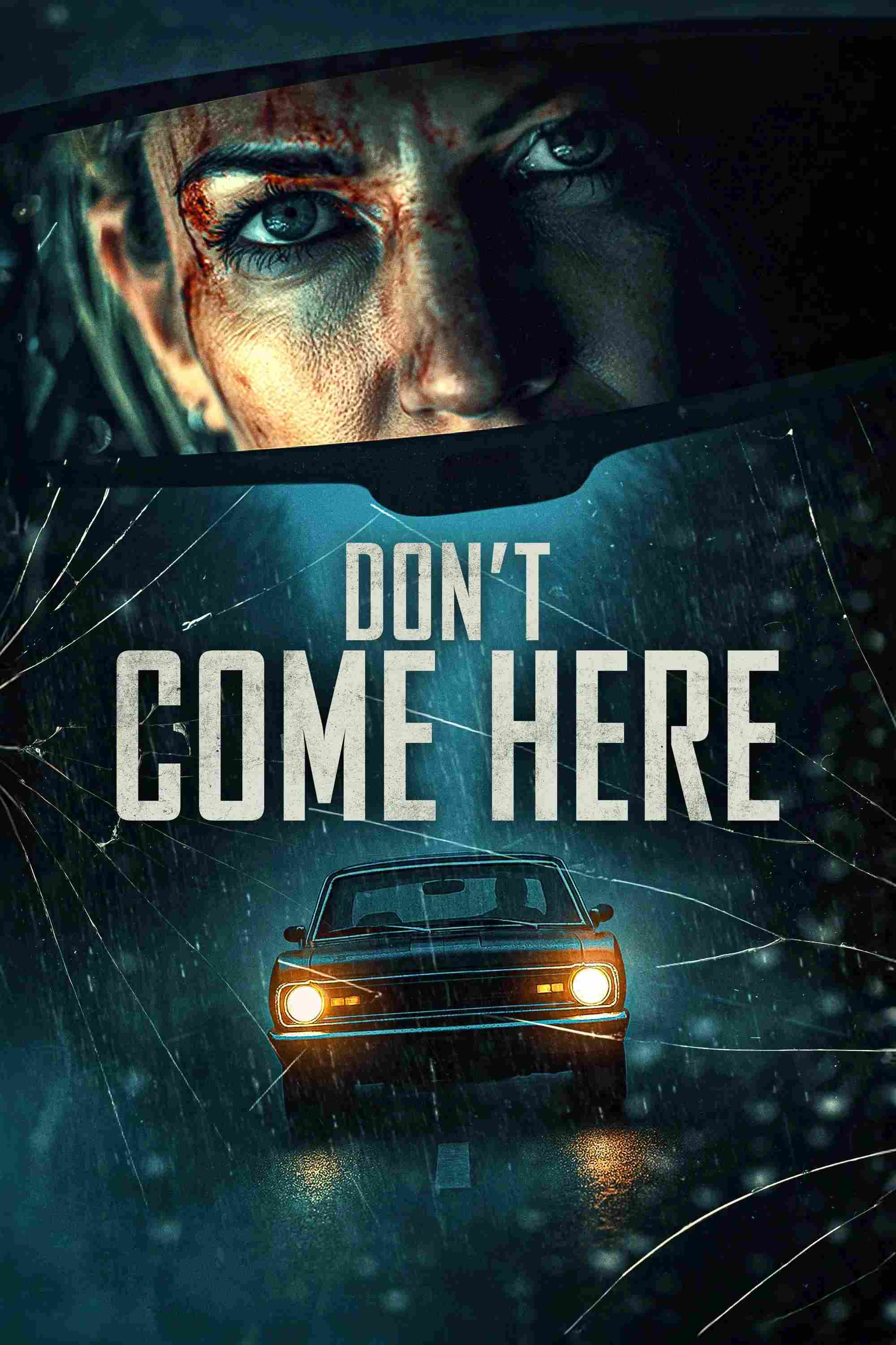 Poster chính thức của phim Phim Giật Gân, Phim Bí Ẩn "Don't Come Here" (Don't Come Here - 2025), với sự tham gia của diễn viên Arazou Baker và Rhys Howells.