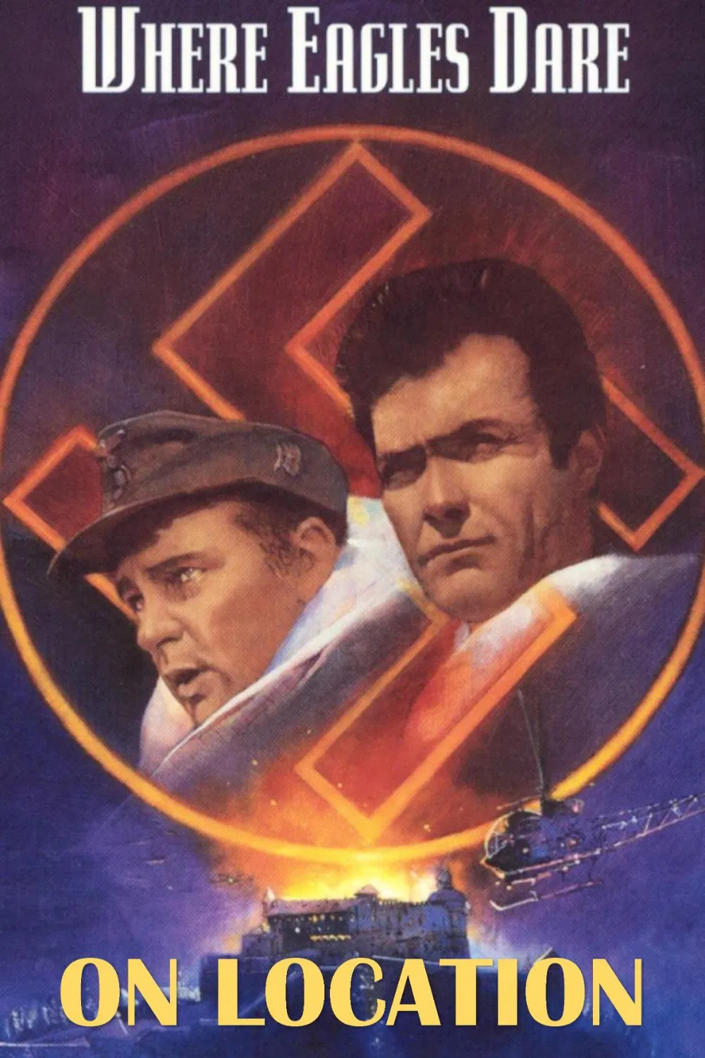 Poster chính thức của phim Phim Tài Liệu "Đột Kích Tổ Đại Bàng" (On Location: Where Eagles Dare - 1968), với sự tham gia của diễn viên Clint Eastwood và Richard Burton.