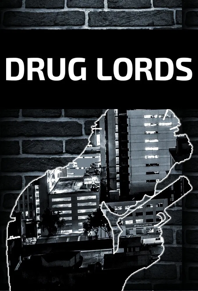 Poster chính thức của phim Phim Tài Liệu "Drug Lords" (Drug Lords - 2018), với sự tham gia của diễn viên Jerry Rector.
