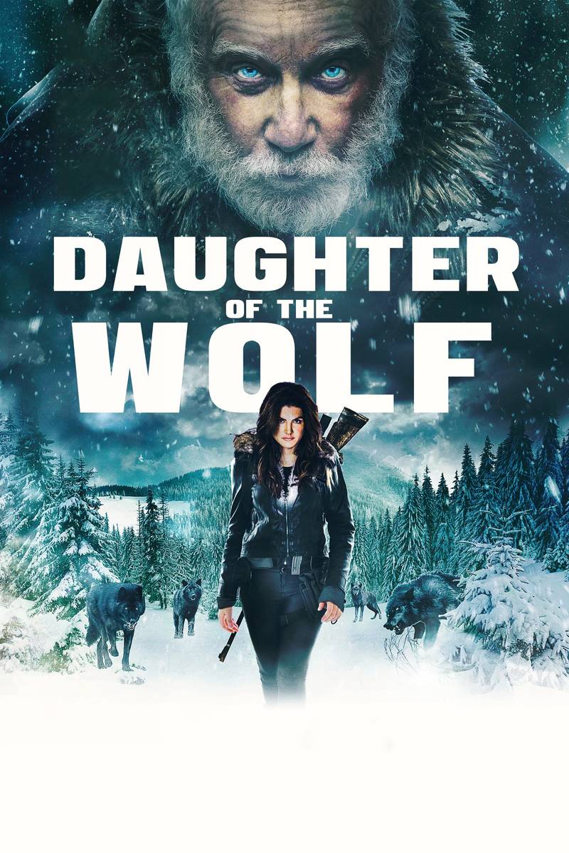 Poster chính thức của phim Phim Hành Động, Phim Giật Gân "Đứa Con Của Sói" (Daughter of the Wolf - 2019), với sự tham gia của diễn viên Gina Carano và Brendan Fehr.