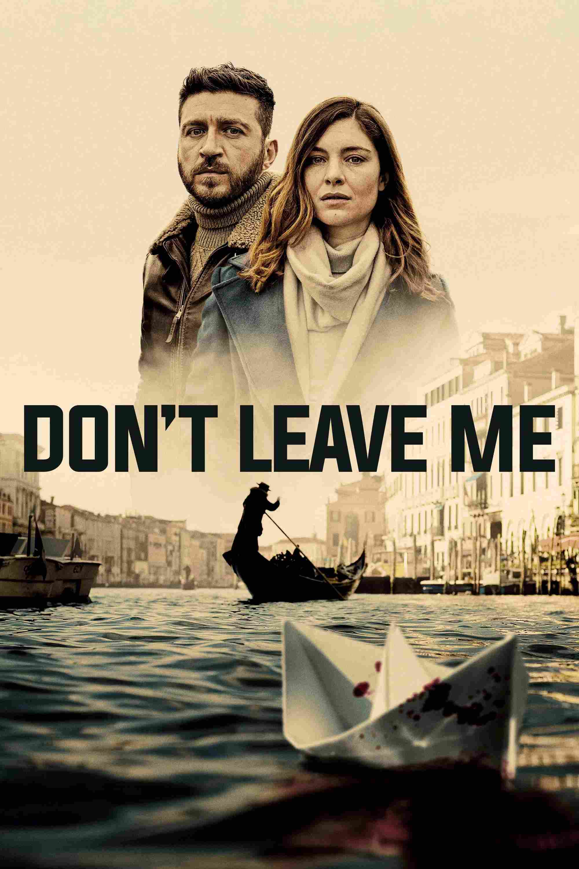 Poster chính thức của phim Phim Tâm Lý, Phim Hình Sự "Đừng Chia Ly" (Don't Leave Me - 2022), với sự tham gia của diễn viên Vittoria Puccini và Alessandro Roja.