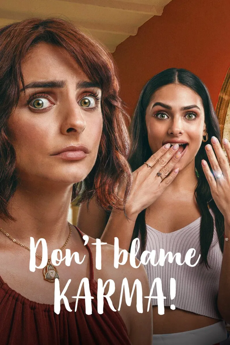 Poster chính thức của phim Phim Tình Cảm, Phim Hài "Đừng Trách Nghiệp!" (Don't Blame Karma! - 2022), với sự tham gia của diễn viên Aislinn Derbez và Renata Notni.