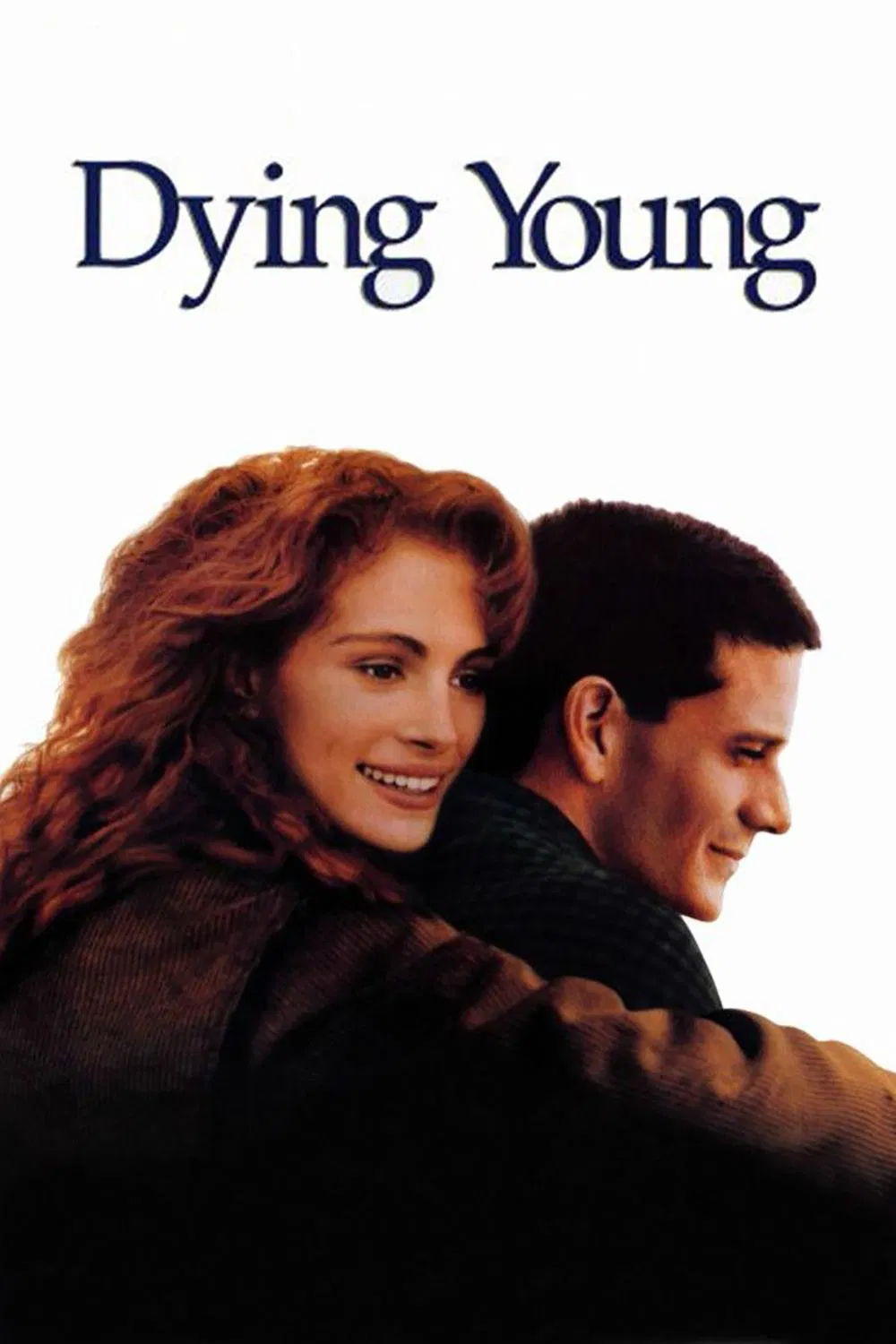 Poster chính thức của phim Phim Tâm Lý, Phim Tình Cảm "Dying Young" (Dying Young - 1991), với sự tham gia của diễn viên Julia Roberts và Campbell Scott.