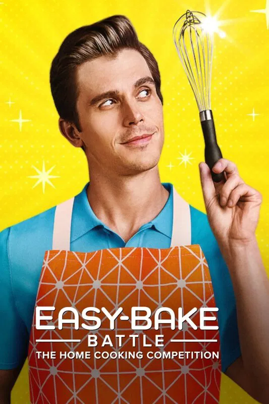 Poster chính thức của phim Truyền Hình Thực Tế "Easy-Bake Battle: Cuộc thi nấu ăn tại gia" (Easy-Bake Battle: The Home Cooking Competition - 2022), với sự tham gia của diễn viên Antoni Porowski.