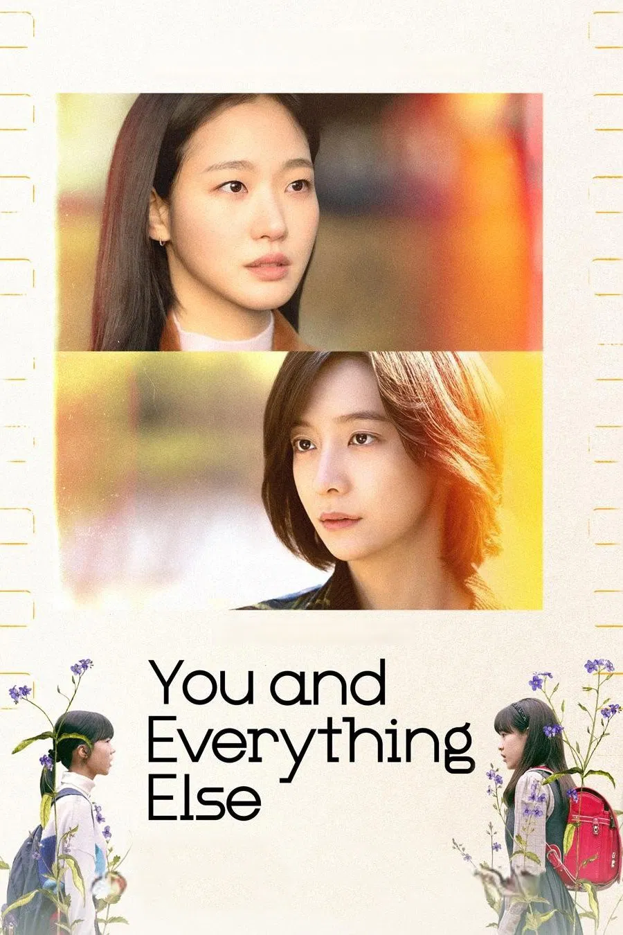 Poster chính thức của phim Phim Tâm Lý "Eun Jung Và Sang Yeon" (You and Everything Else - 2025), với sự tham gia của diễn viên Kim Go-eun và Park Ji-hyun.