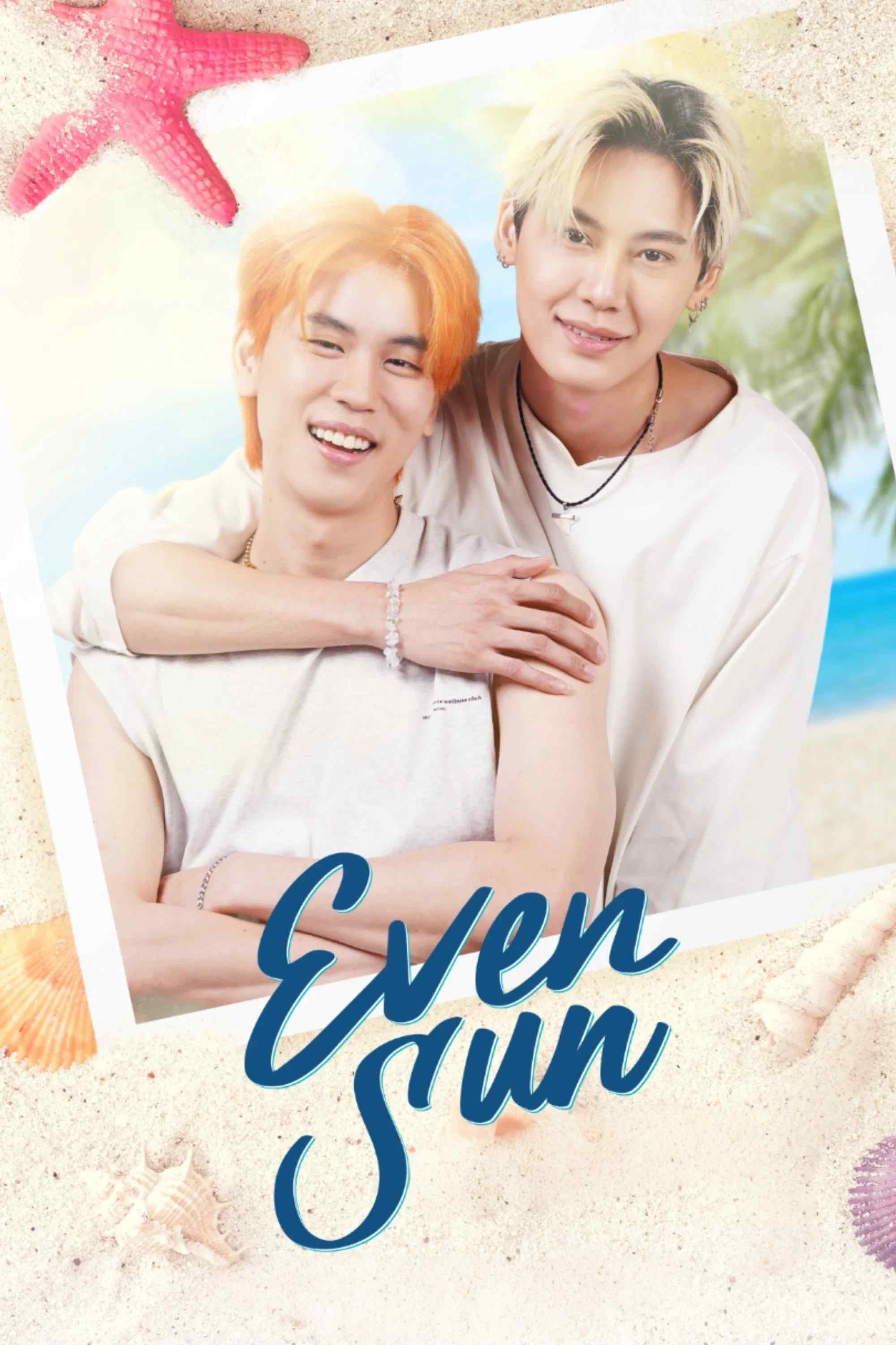 Poster chính thức của phim Phim Hài, Phim Tâm Lý "Even Sun" (Even Sun - 2022), với sự tham gia của diễn viên Noppanut Guntachai và Warut Chawalitrujiwong.