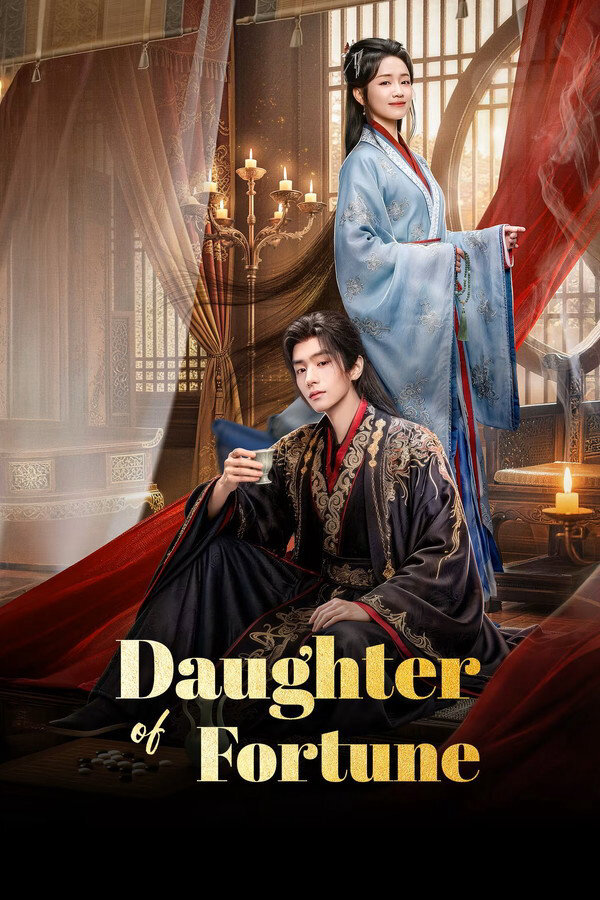 Poster chính thức của phim Phim Tâm Lý "Gả Vào Nhà Quyền Quý" (Daughter of Fortune), với sự tham gia của diễn viên Deng Xiaoci và Zheng Qiuhong.