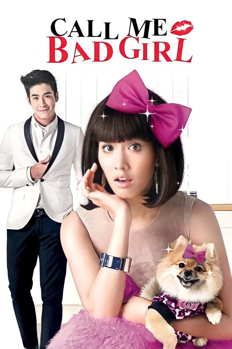 Poster chính thức của phim Phim Tình Cảm "Gái Hư" (Call Me Bad Girl - 2014), với sự tham gia của diễn viên Pechaya Wattanamontree và Teeradetch Metawarayut.