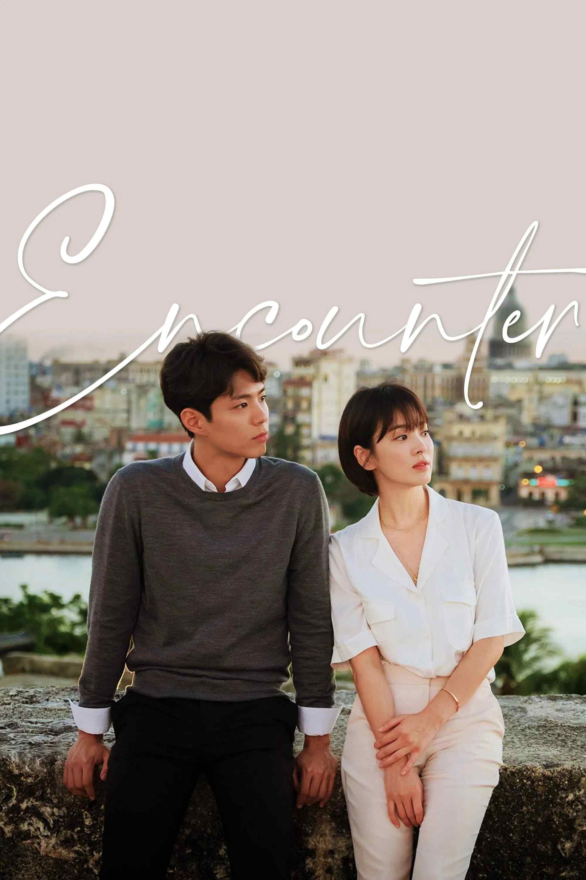 Poster chính thức của phim Phim Tâm Lý "Gặp Gỡ" (Encounter - 2018), với sự tham gia của diễn viên Song Hye-kyo và Park Bo-gum.