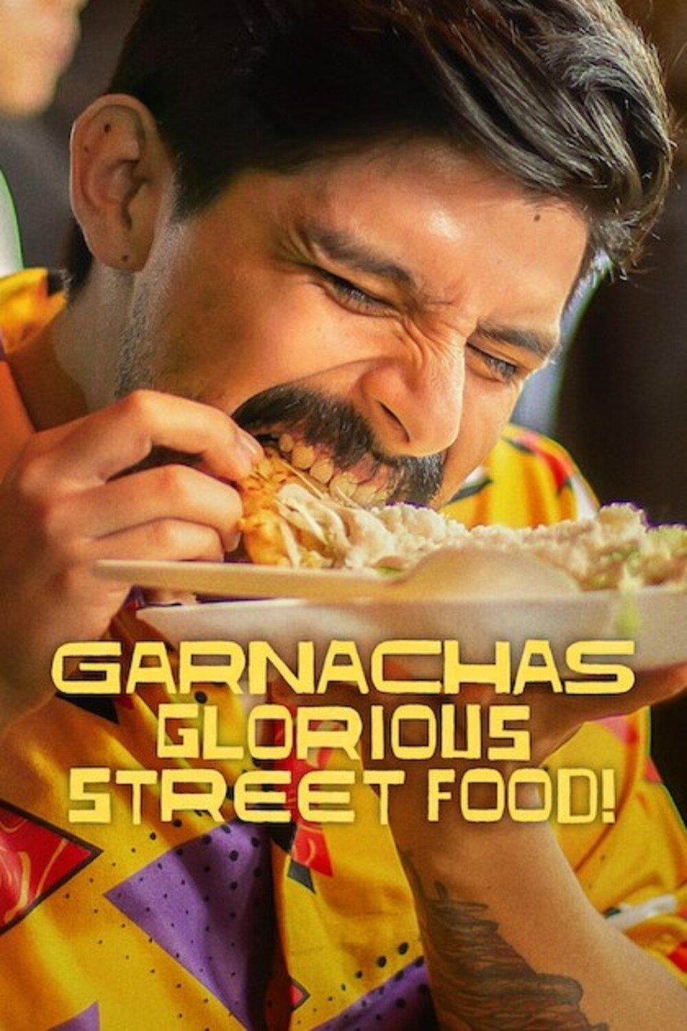 Poster chính thức của phim Phim Tài Liệu "Garnachas: Ẩm Thực Đường Phố Tuyệt Diệu" (Garnachas: Glorious Street Food! - 2025), với sự tham gia của diễn viên Memo Villegas.