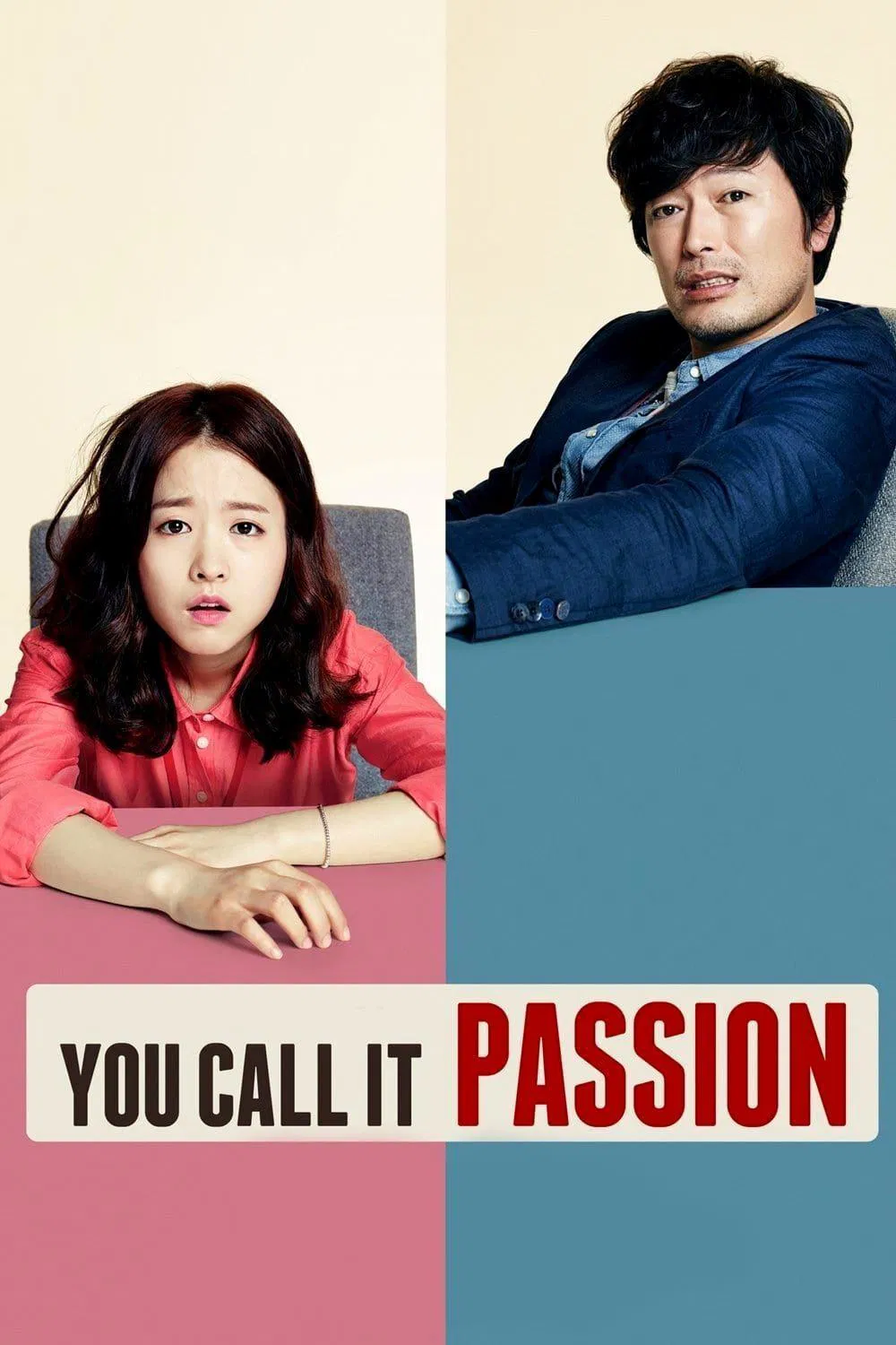 Poster chính thức của phim Phim Hài, Phim Tình Cảm "Giả Bộ Nhiệt Tình" (You Call It Passion - 2015), với sự tham gia của diễn viên Park Bo-young và Jung Jae-young.