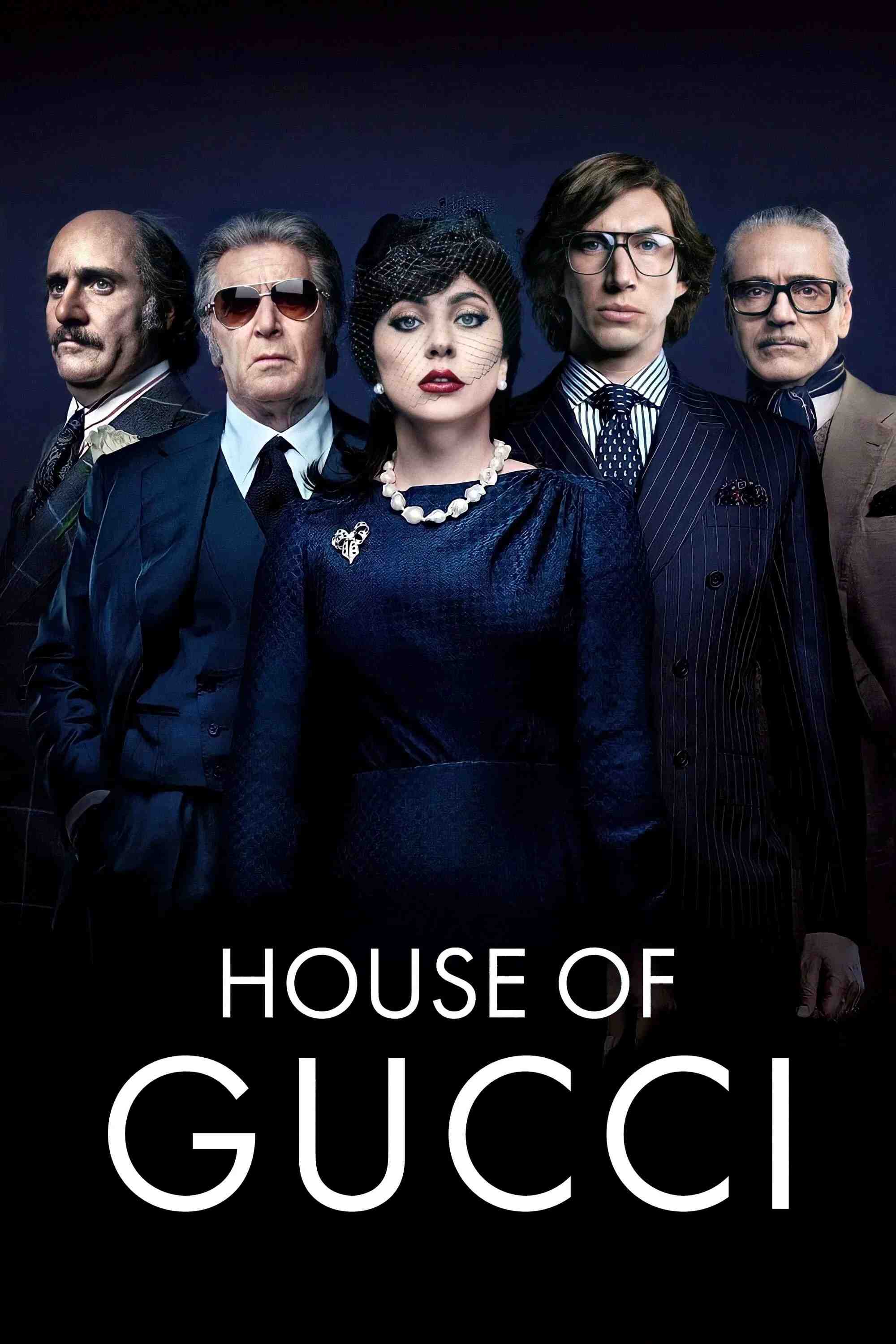 Poster chính thức của phim Phim Tâm Lý, Phim Hình Sự "Gia Tộc Gucci" (House of Gucci - 2021), với sự tham gia của diễn viên Lady Gaga và Adam Driver.