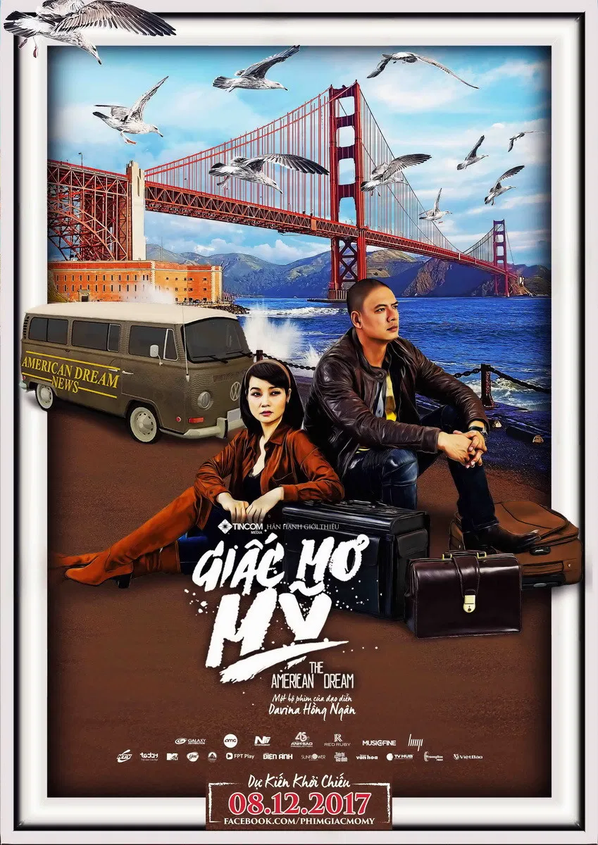 Poster chính thức của phim Phim Gia Đình, Phim Tình Cảm "Giấc Mơ Mỹ" (Giấc Mơ Mỹ - 2017), với sự tham gia của diễn viên Mai Thu Huyền và Bình Minh.