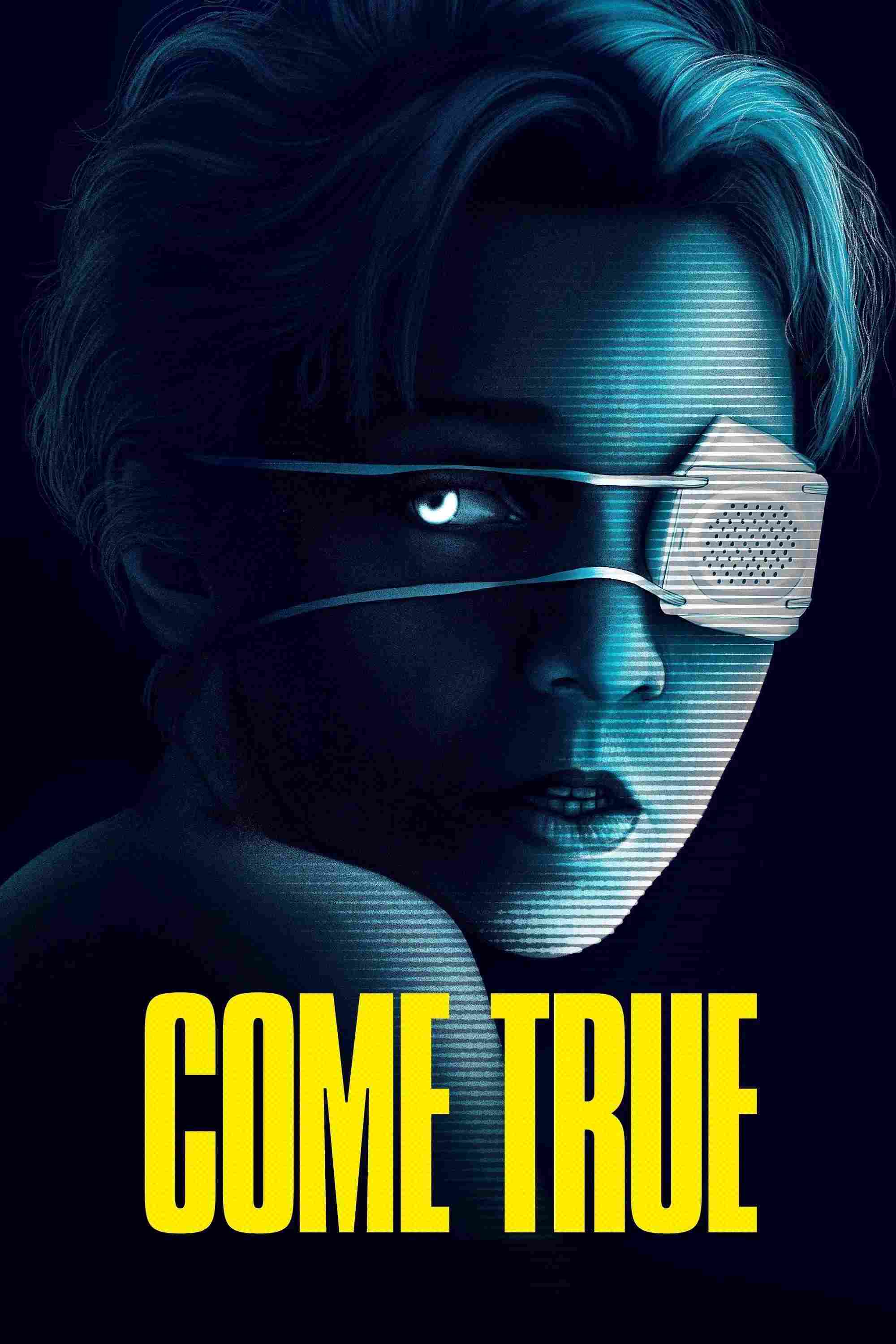 Poster chính thức của phim Phim Viễn Tưởng, Phim Kinh Dị "Giấc Mơ Trở Thành Sự Thật" (Come True - 2020), với sự tham gia của diễn viên Julia Sarah Stone và Landon Liboiron.