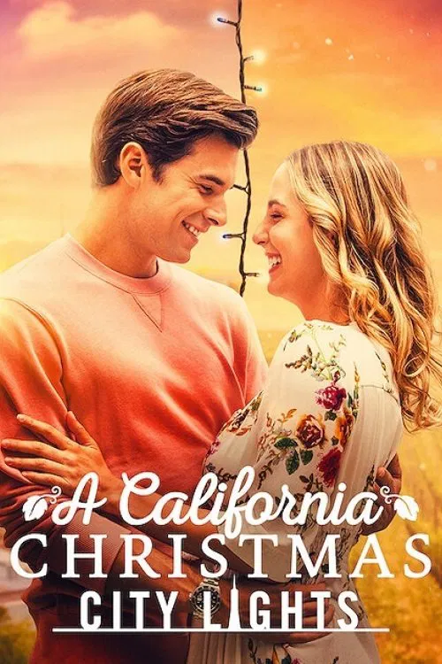 Poster chính thức của phim Phim Tình Cảm, Phim Hài "Giáng sinh ở California: Ánh đèn thành phố" (A California Christmas: City Lights - 2021), với sự tham gia của diễn viên Lorynn York và Josh Swickard.