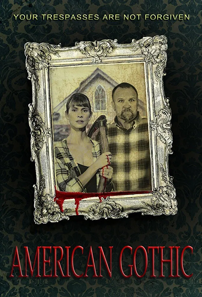 Poster chính thức của phim Phim Kinh Dị, Phim Giật Gân "Giết Người Kiểu Mỹ" (American Gothic - 2017), với sự tham gia của diễn viên Ned Luke và Slate Holmgren.