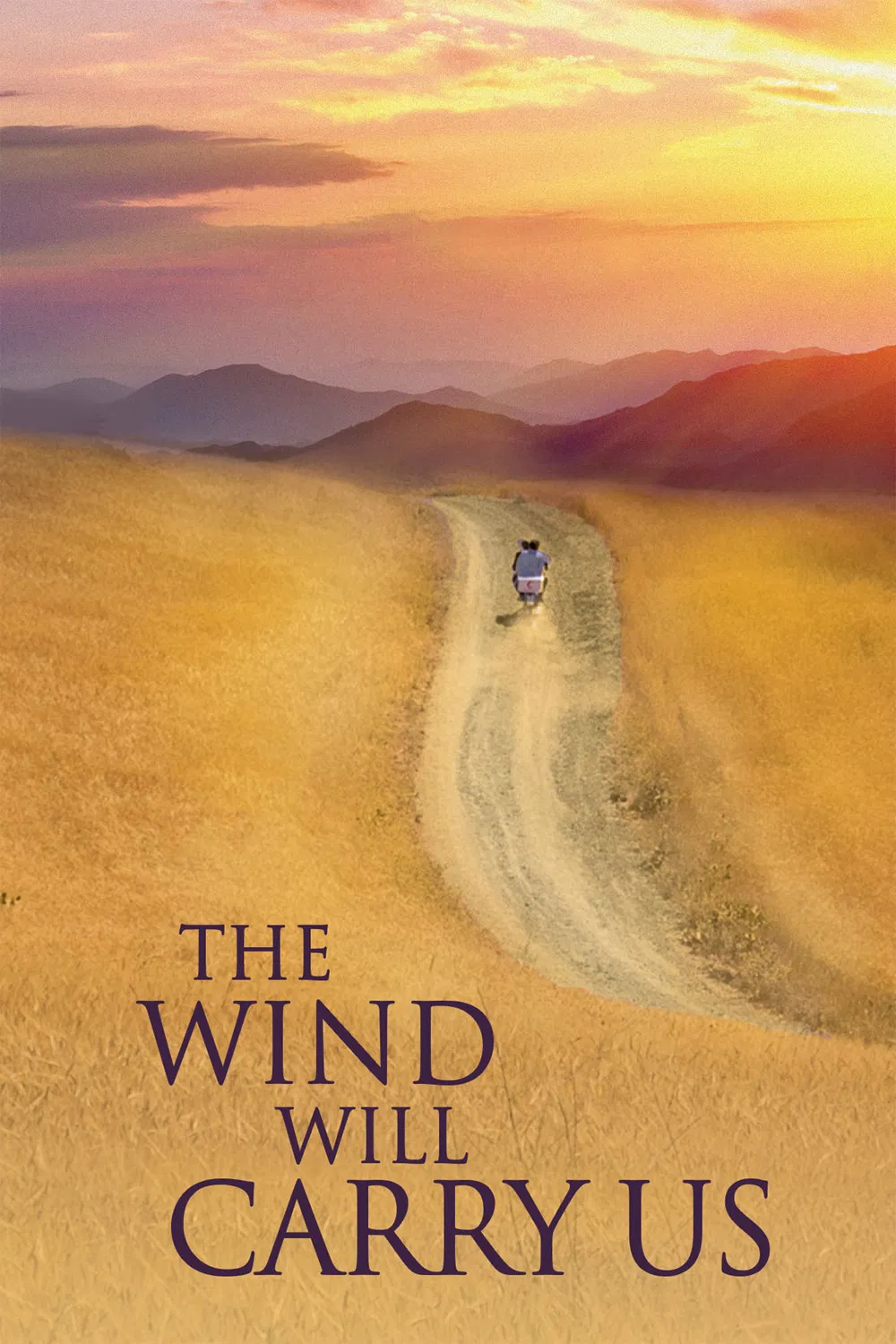 Poster chính thức của phim Phim Tâm Lý "Gió Sẽ Cuốn Ta ĐI" (The Wind Will Carry Us - 1999), với sự tham gia của diễn viên Behzad Dorani và Bahman Ghobadi.