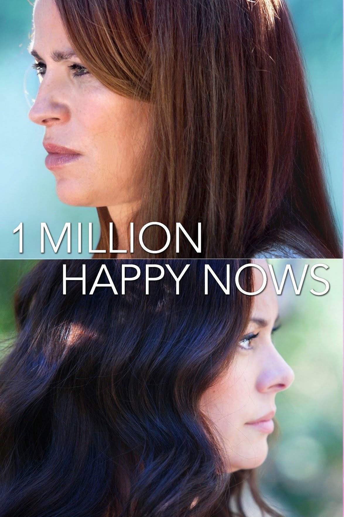Poster chính thức của phim Phim Tình Cảm, Phim Tâm Lý "Giữ Lấy Hạnh Phúc" (A Million Happy Nows - 2017), với sự tham gia của diễn viên Crystal Chappell và Jessica Leccia.