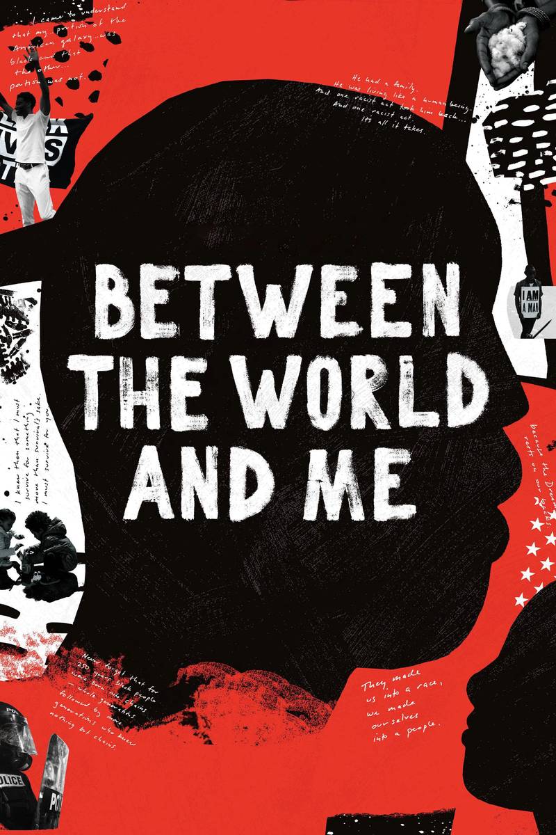 Poster chính thức của phim Phim Tài Liệu, Phim Tâm Lý "Giữa Thế Giới Và Tôi" (Between the World and Me - 2020), với sự tham gia của diễn viên Ta-Nehisi Coates và Angela Bassett.