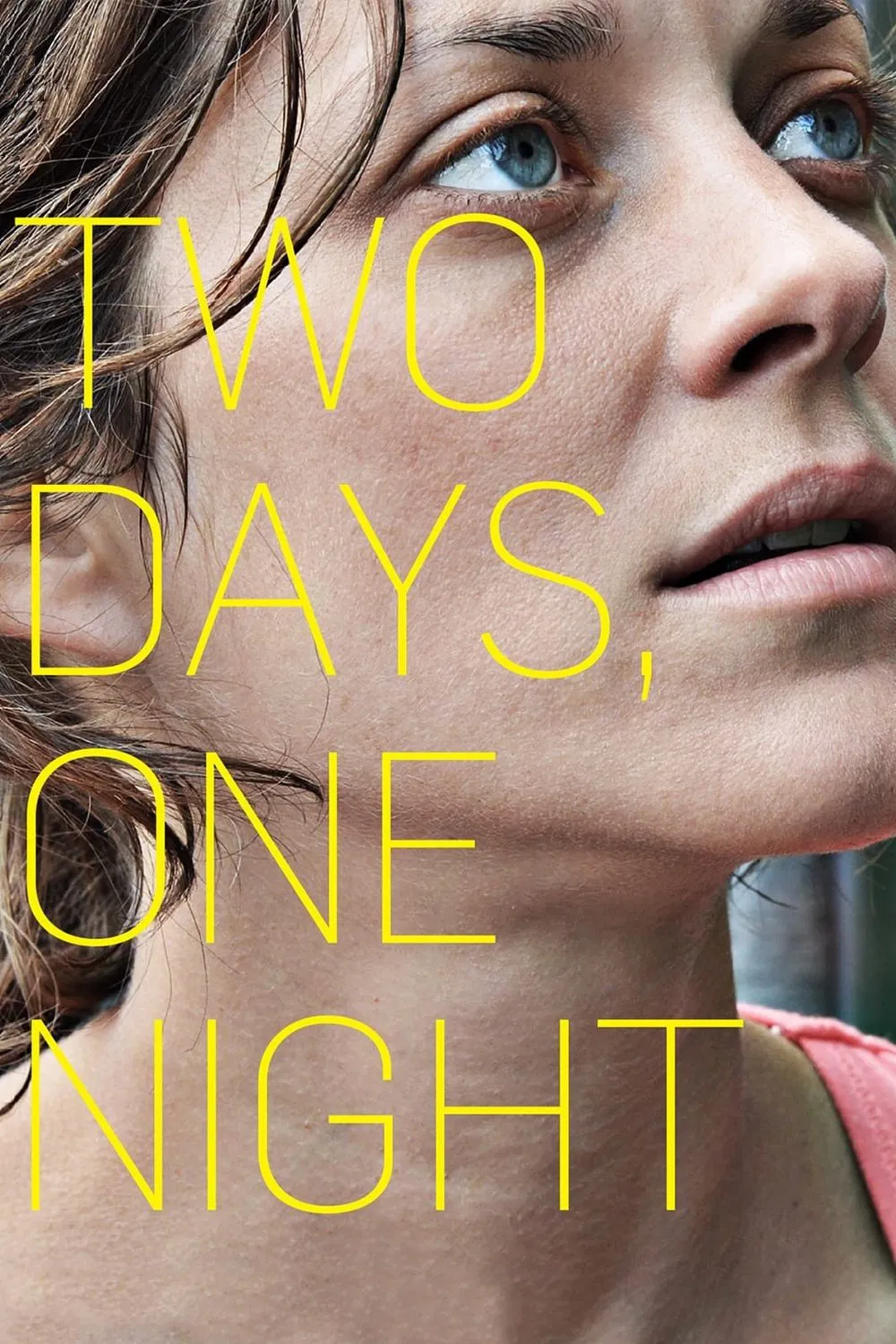 Poster chính thức của phim Phim Tâm Lý "Hai Ngày Một Đêm" (Two Days, One Night - 2014), với sự tham gia của diễn viên Marion Cotillard và Fabrizio Rongione.