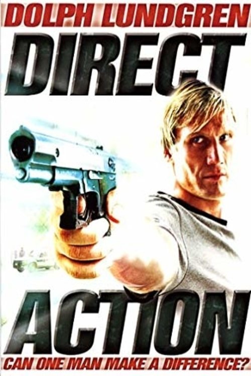 Poster chính thức của phim Phim Hành Động, Phim Phiêu Lưu "Hành Động Trực Tiếp" (Direct Action - 2004), với sự tham gia của diễn viên Dolph Lundgren và Polly Shannon.